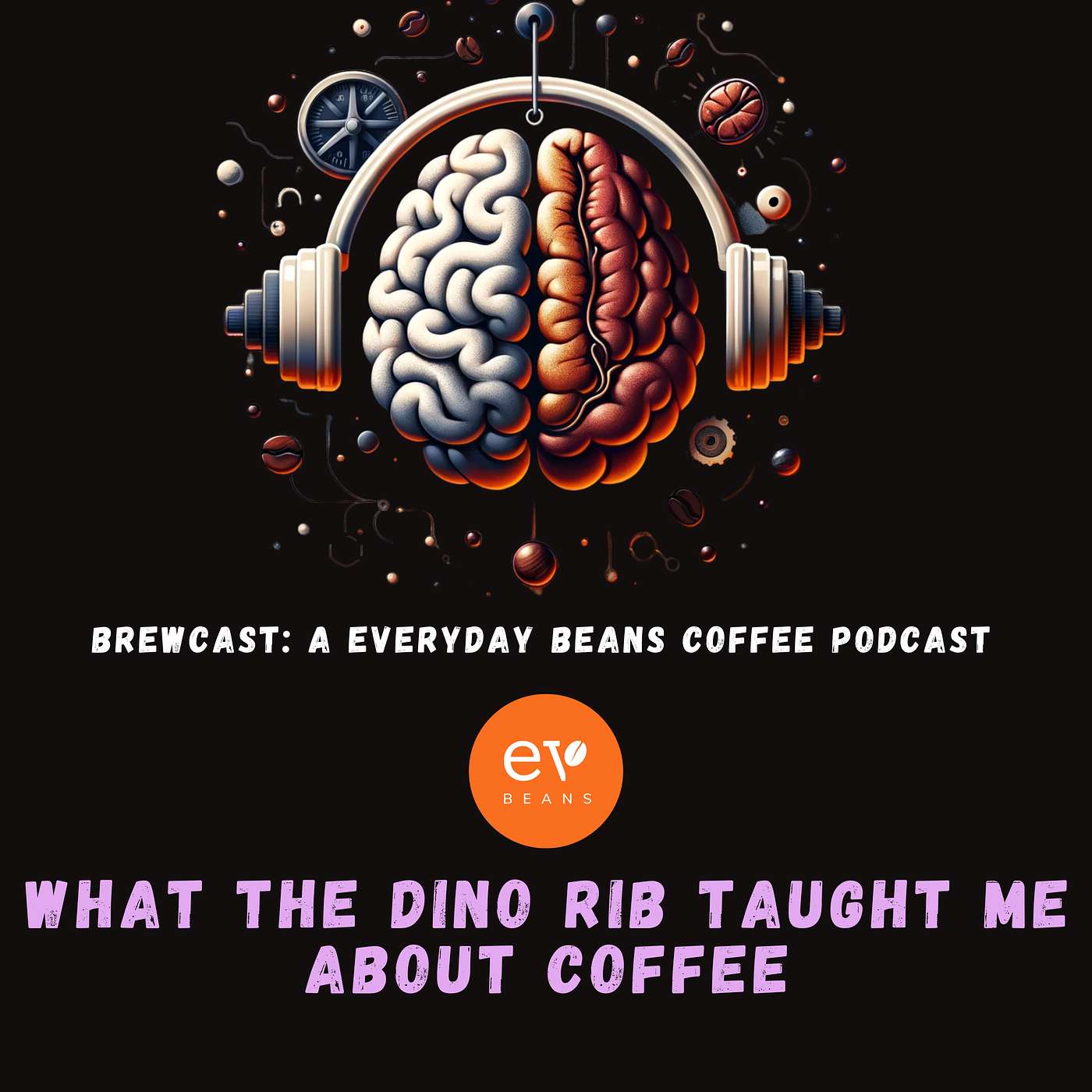 What the Dino Rib Taught Me About Coffee episode artwork