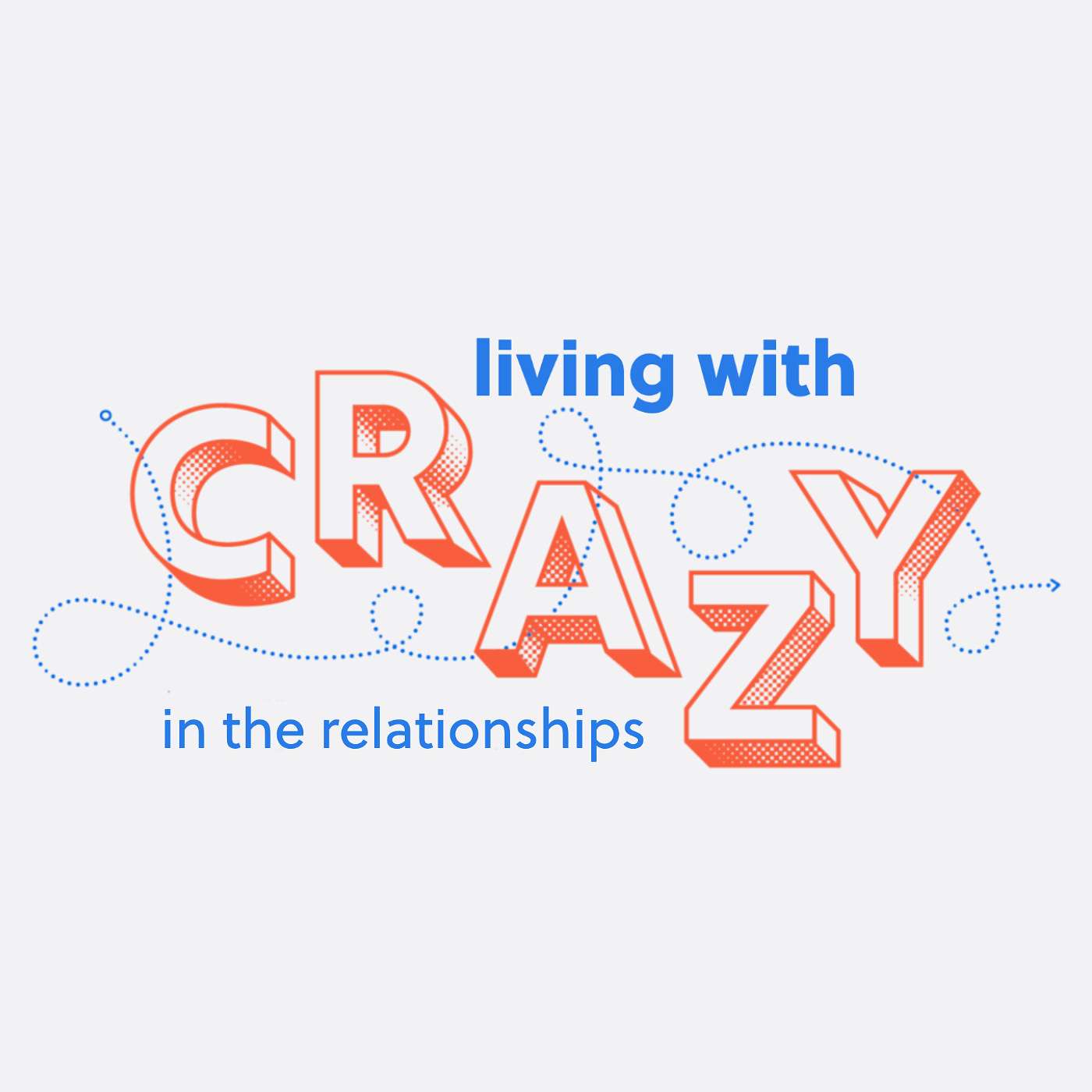Living With Crazy In Our Relationships