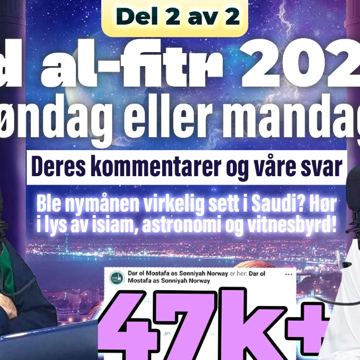 Id al-fitr 2025 for sunni-muslimer, søndag eller mandag? | Deres kommentarer og våre svar | Del 2 av 2 | Podcast | Islam på norsk | Ep: 20