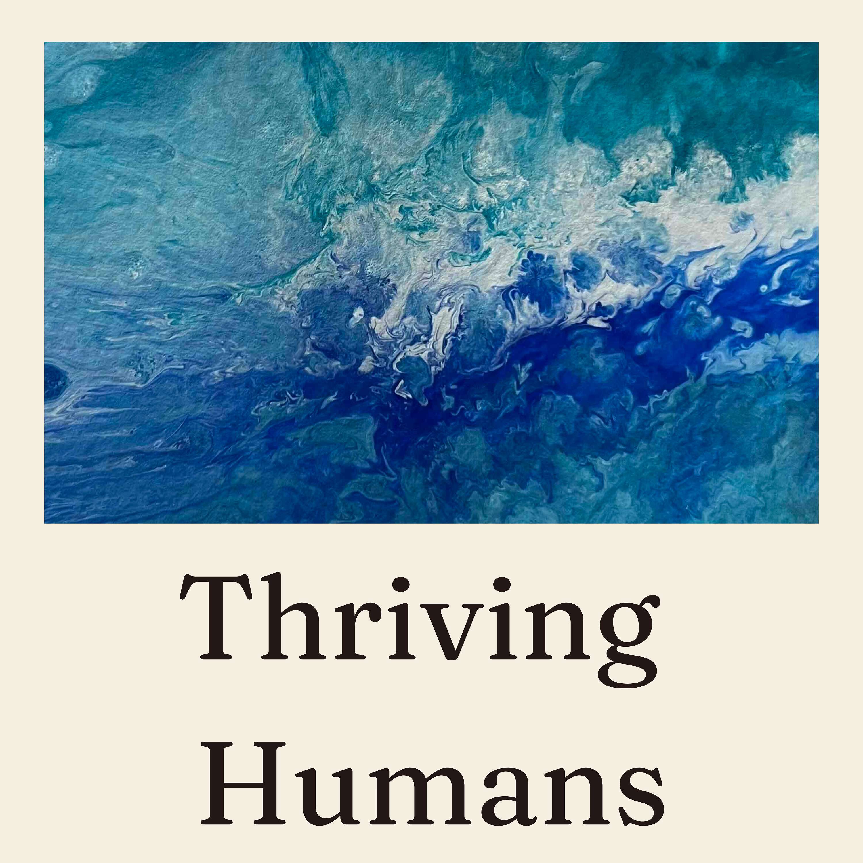 Thriving Humans