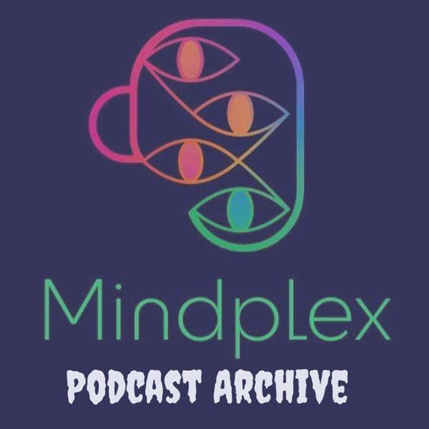 The Mindplex Podcast (Archive)