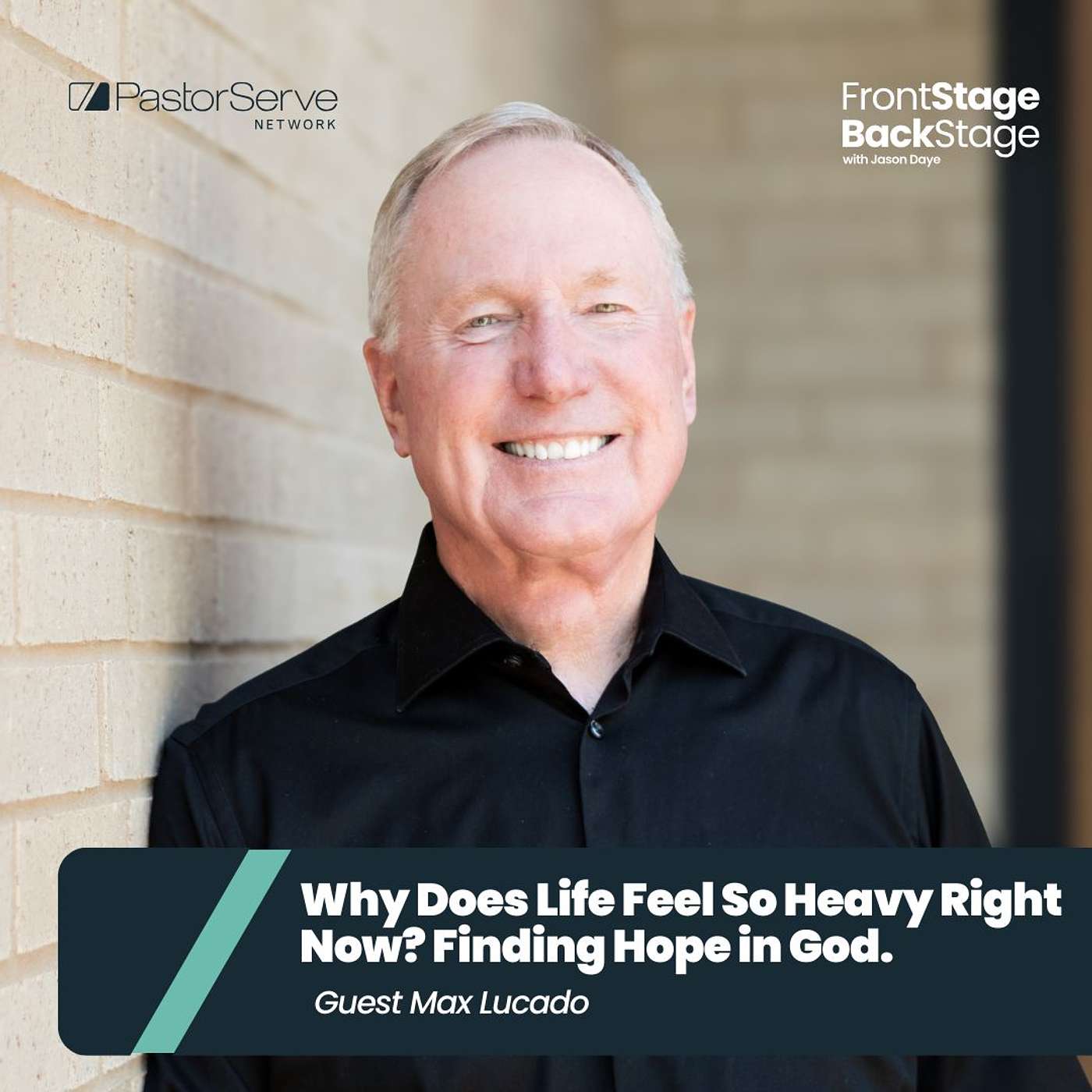 Why Does Life Feel So Heavy Right Now? Finding Hope in God with Max Lucado episode artwork