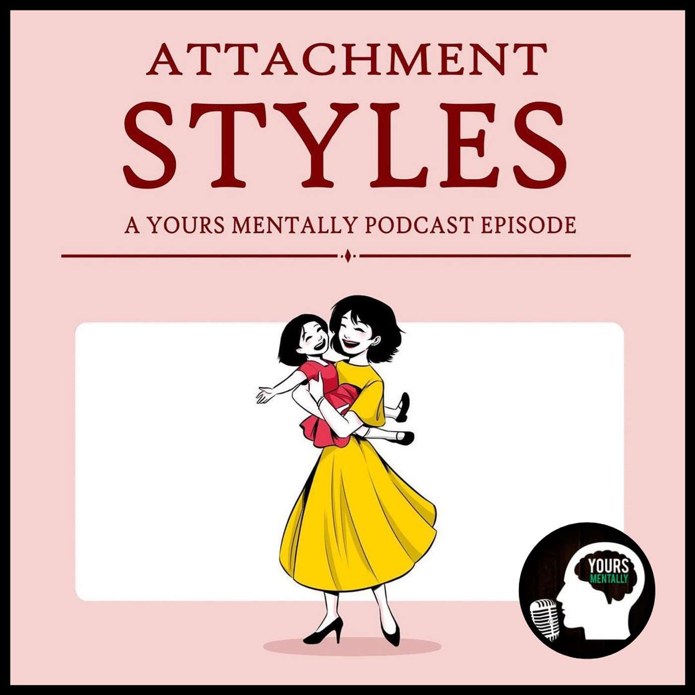 Episode 64 - What Are My Attachment Styles?