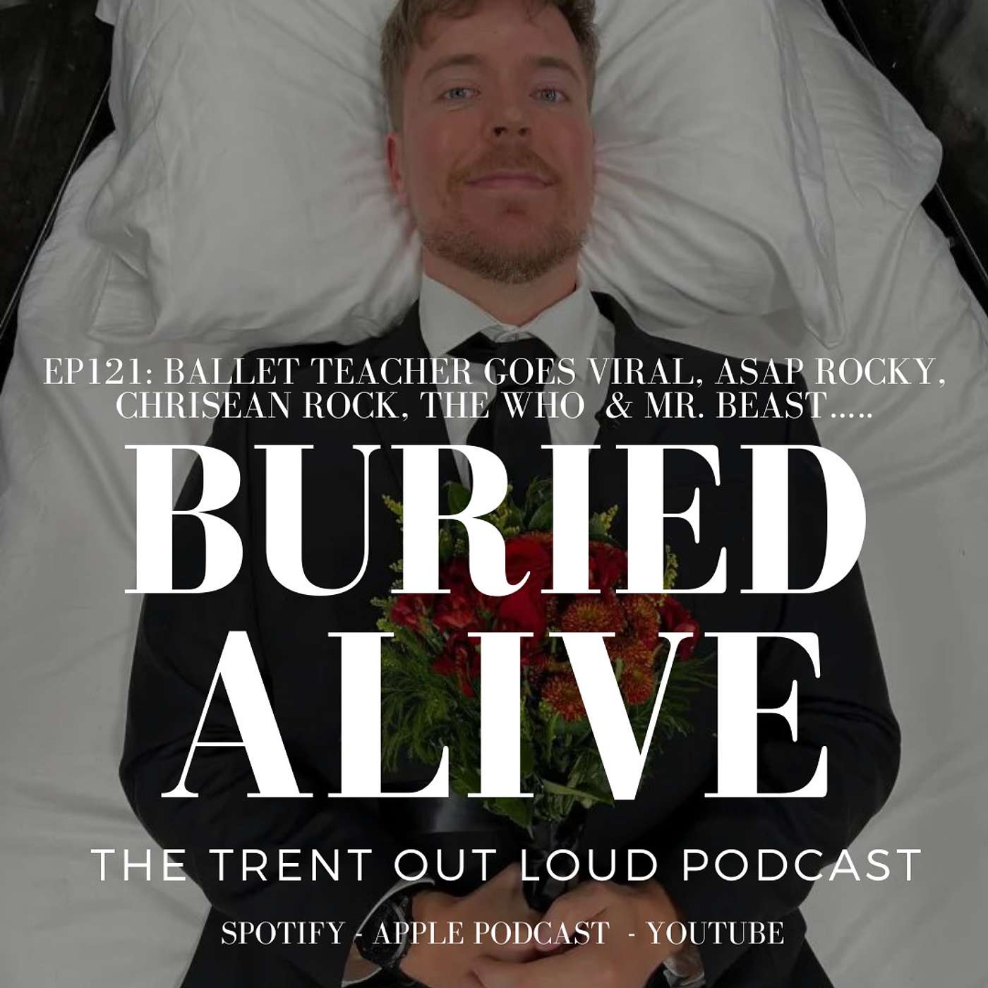 EP121: Teacher Goes Viral Complaining About Kids, ASAP Rocky, Mr. Beast Buried Alive, Chrisean Rock.