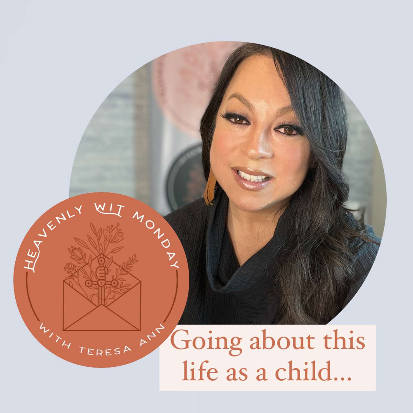 Heavenly Wit Monday | As A Child