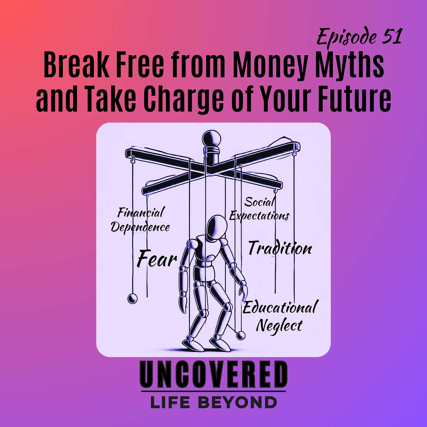 51. Break Free from Money Myths and Take Charge of Your Future 51. Break Free from Money Myths and Take Charge of Your Future