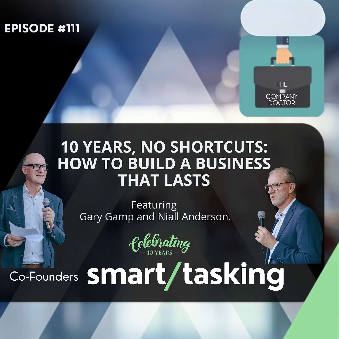10 Years, No Shortcuts: How to build a business that lasts With Gary Gamp & Niall Anderson #110 episode artwork