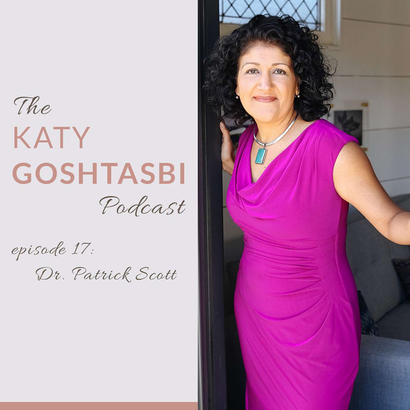 Katy G Podcast Episode #17: Dr. Patrick Scott — The $500K Blind Spot in How You Negotiate episode artwork