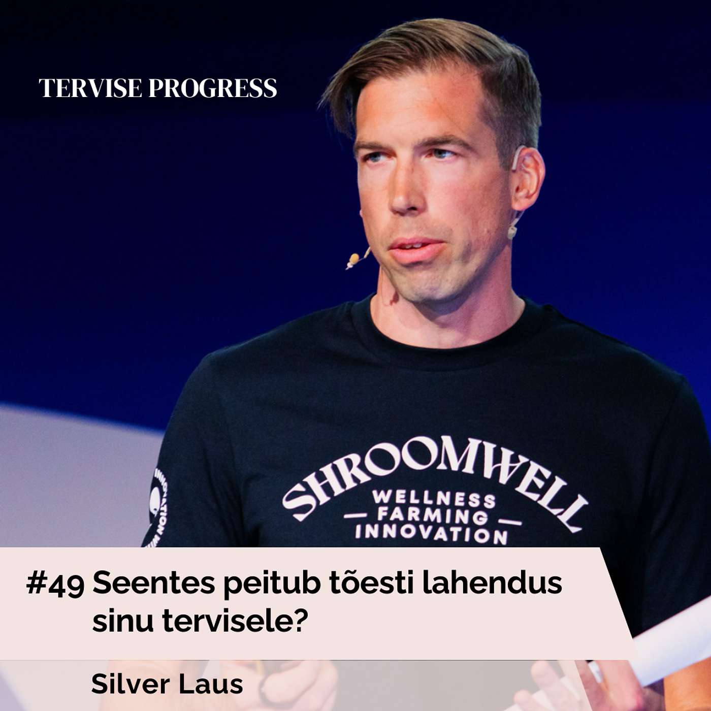 #49 Kas seentes peitub tõesti lahendus sinu tervisele? Silver Laus