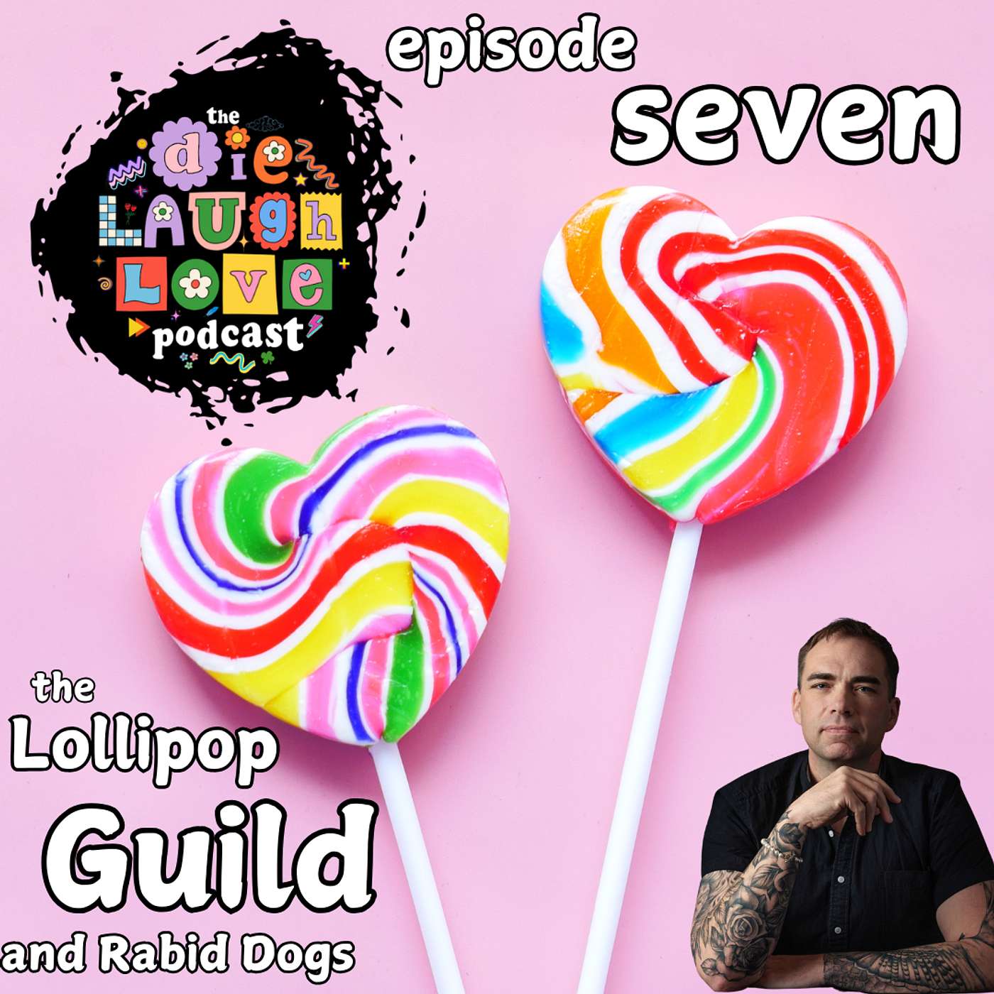 The Die Laugh Love Podcast