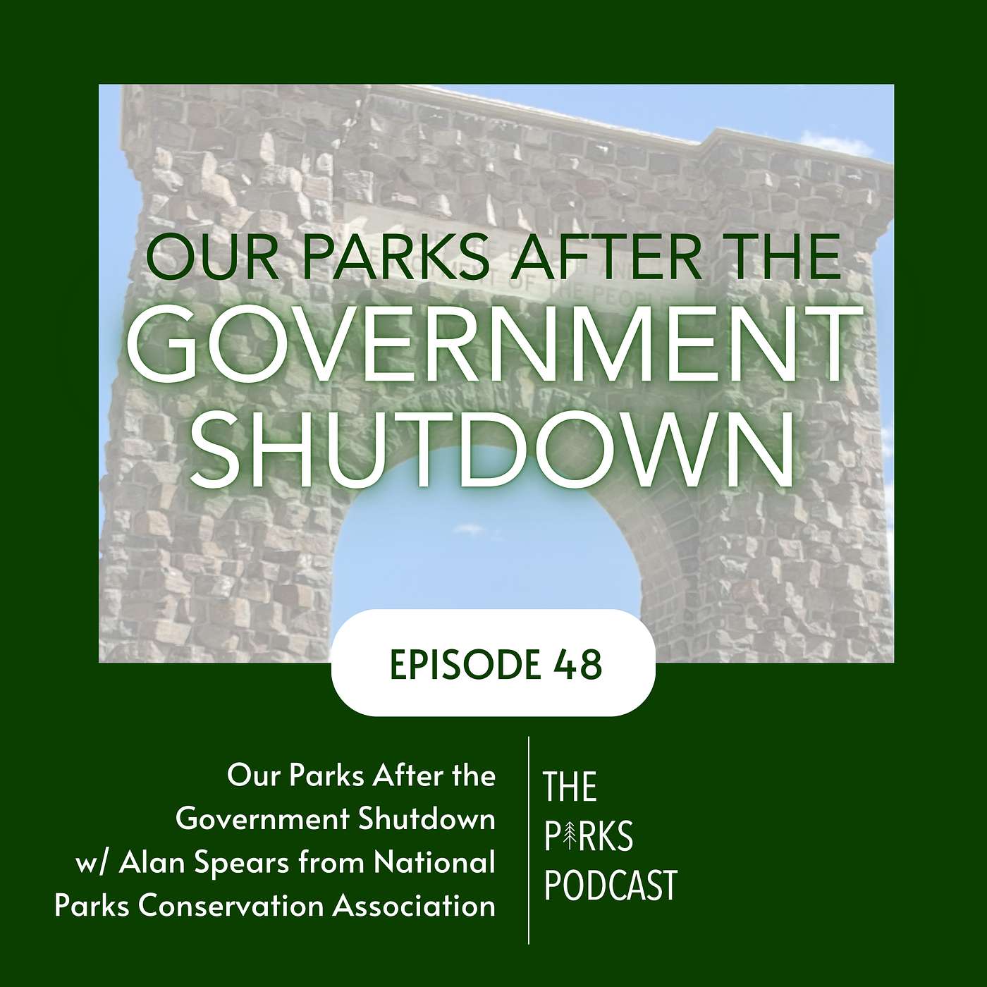 Our Parks After the Government Shutdown w/ Alan Spears from National Parks Conservation Association Our Parks After the Government Shutdown w/ Alan Spears from National Parks Conservation Association