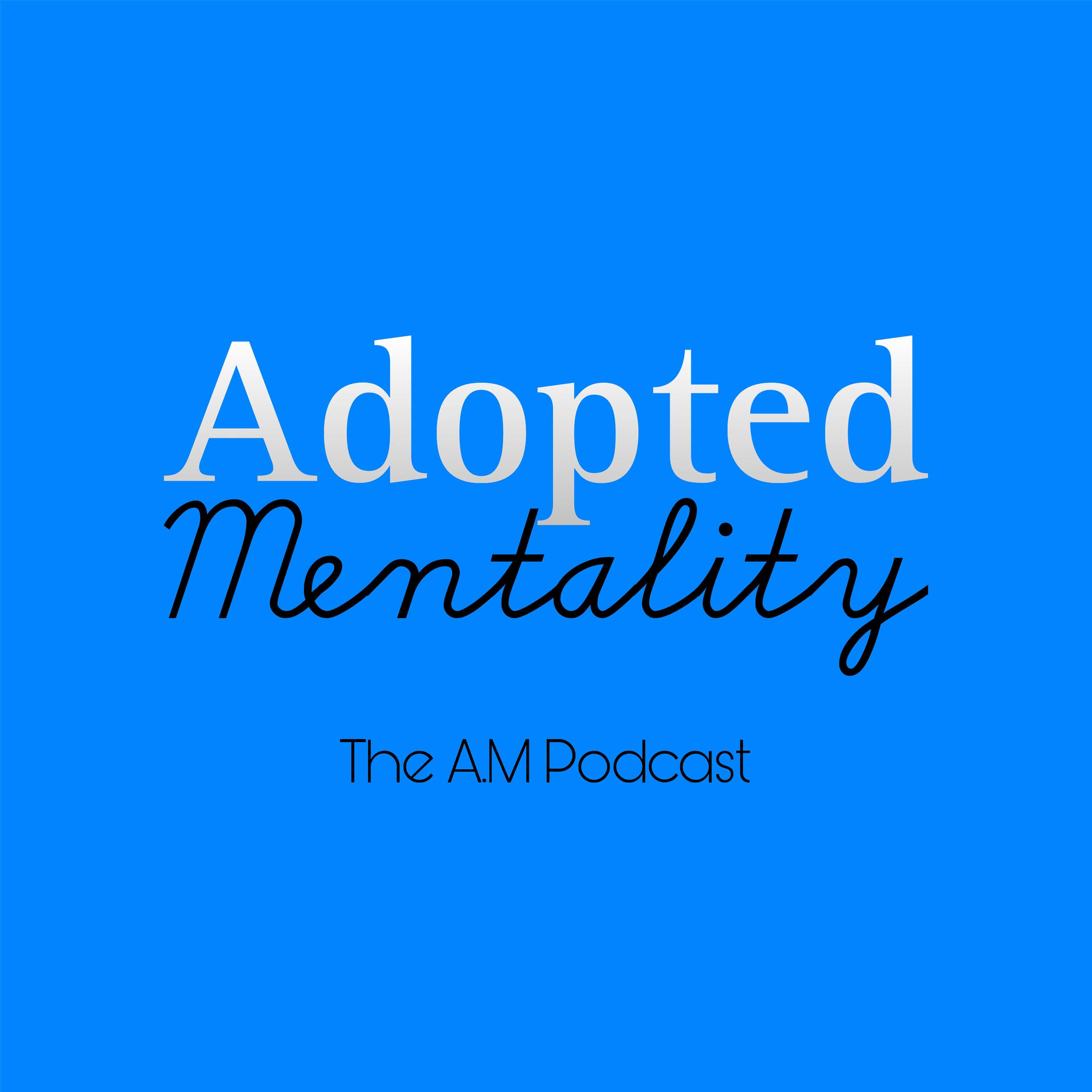 Adopted Mentality
