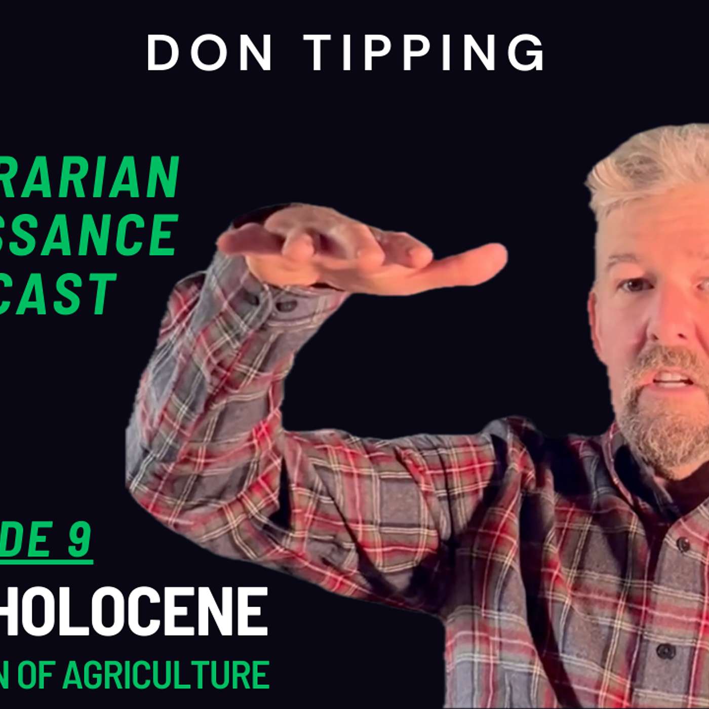 Episode 9: the Holocene and the dawn of Agriculture. episode artwork