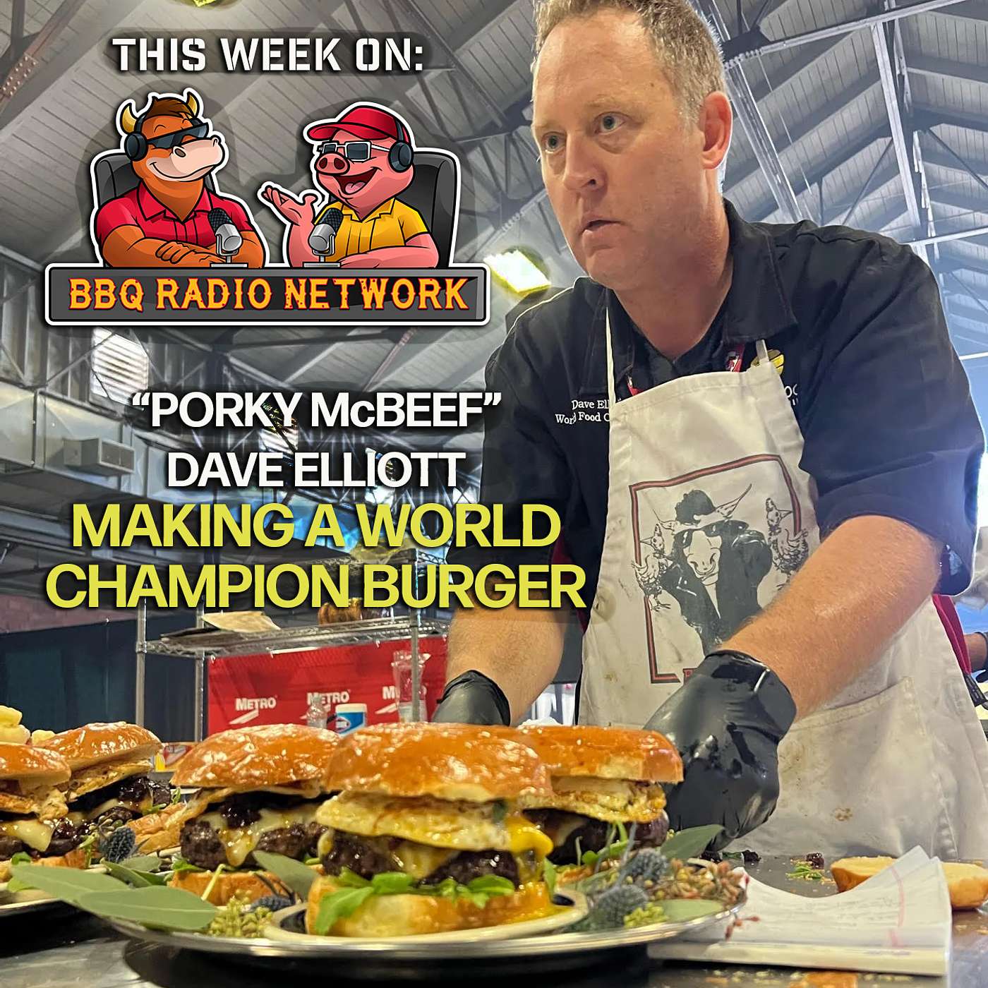 WORLD CHAMPION BURGERS with DAVE ELLIOTT, WFC BURGER CHAMPION on BBQ RADIO NETWORK