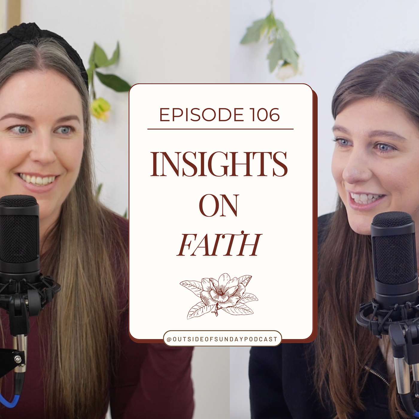 Episode 106: Insights on Faith