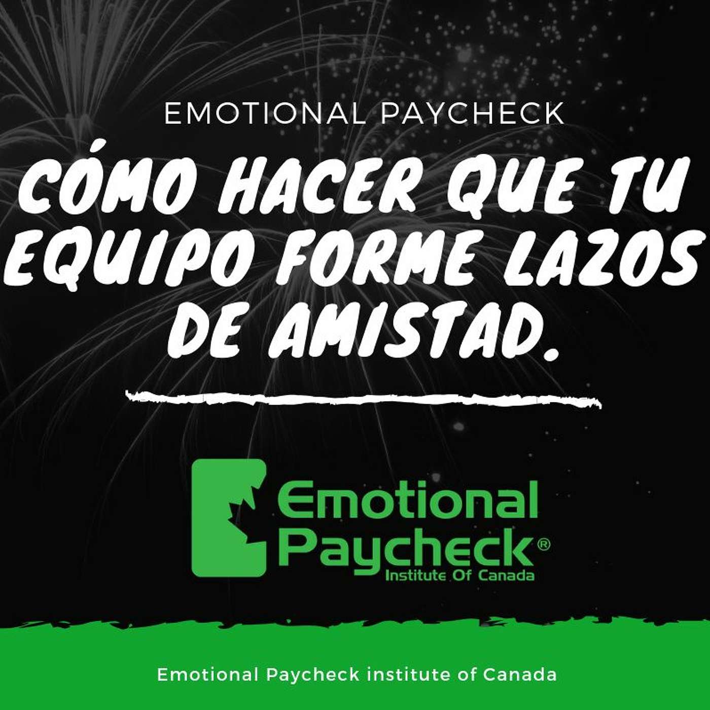 Episodio #012 - Cómo Generar Lazos De Amistad En La Empresa - Pago Emocional