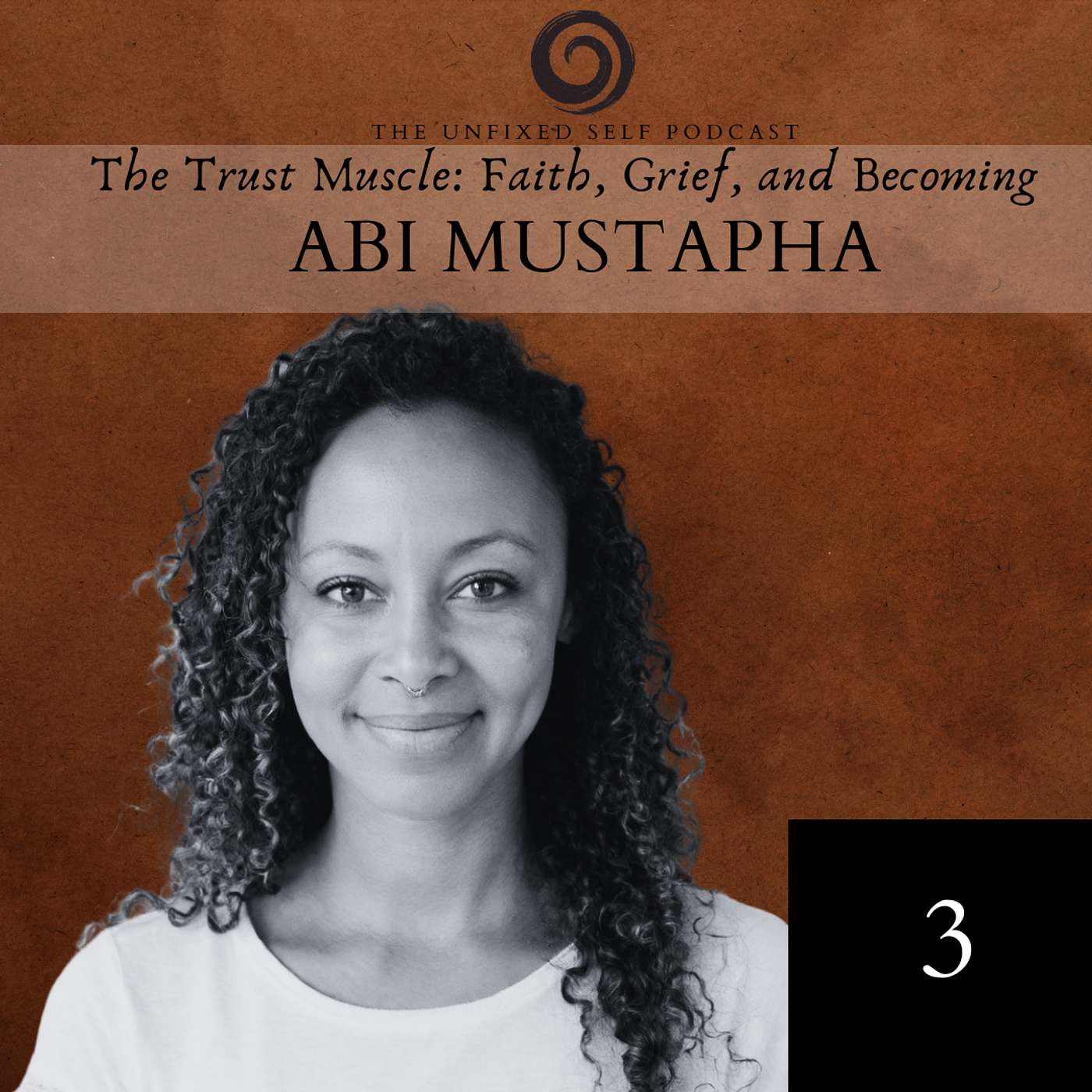 The Trust Muscle: Faith, Grief, and Becoming with Abi Mustapha episode artwork