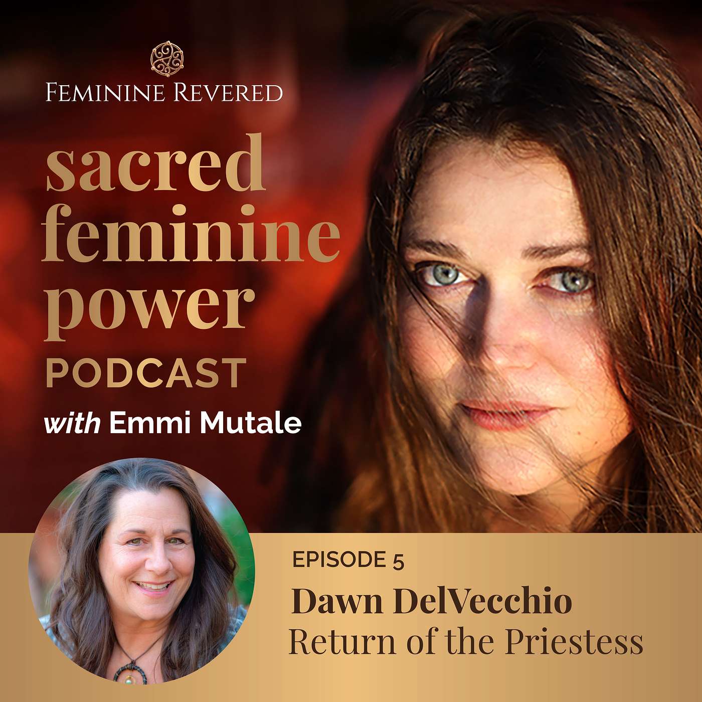 EPISODE 5; Return of the Priestess with Dawn DelVecchio