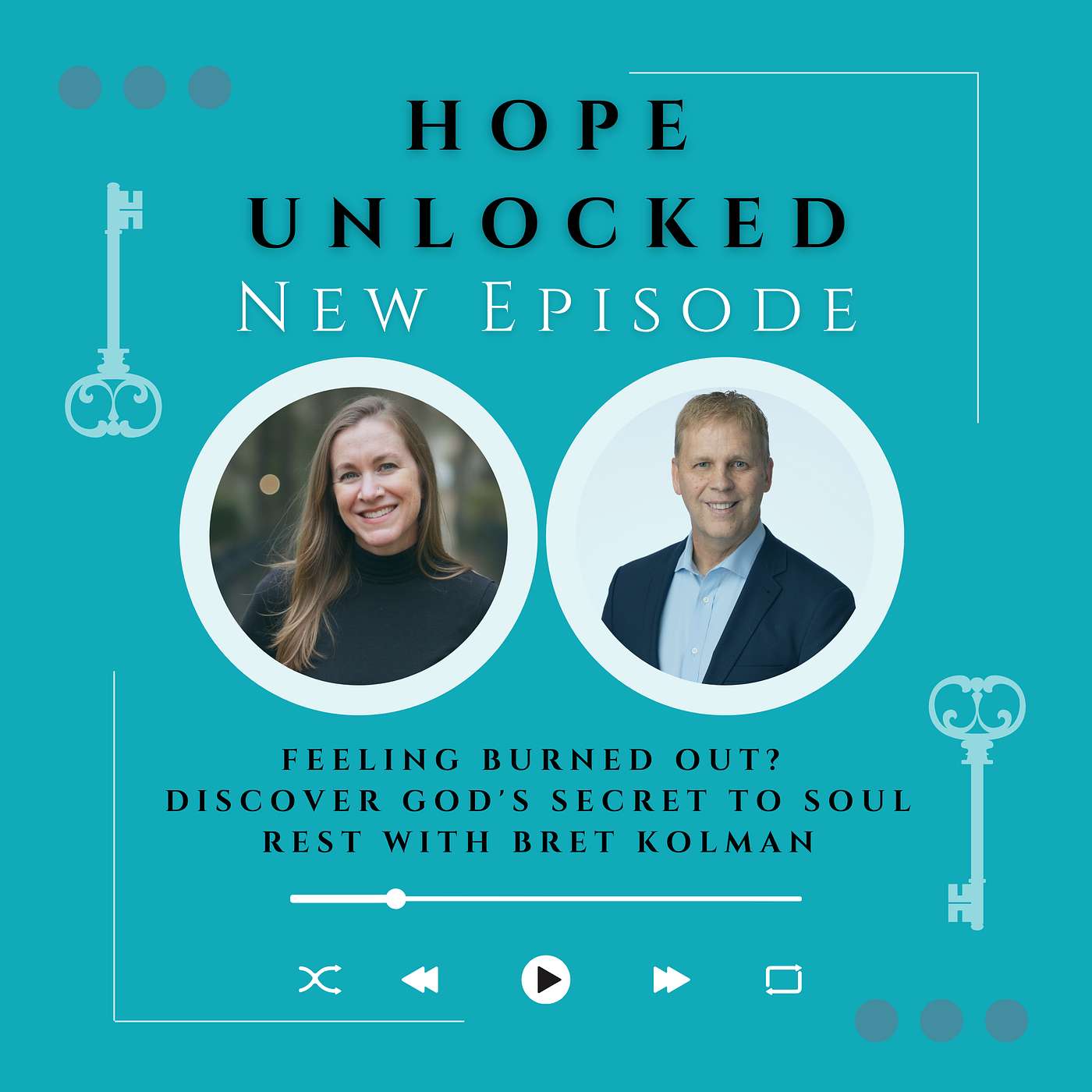 Hope Unlocked  | Christian Testimonies, Hope &... - Feeling Burned Out? Discover God's Secret to Soul Rest with Bret Kolman episode artwork