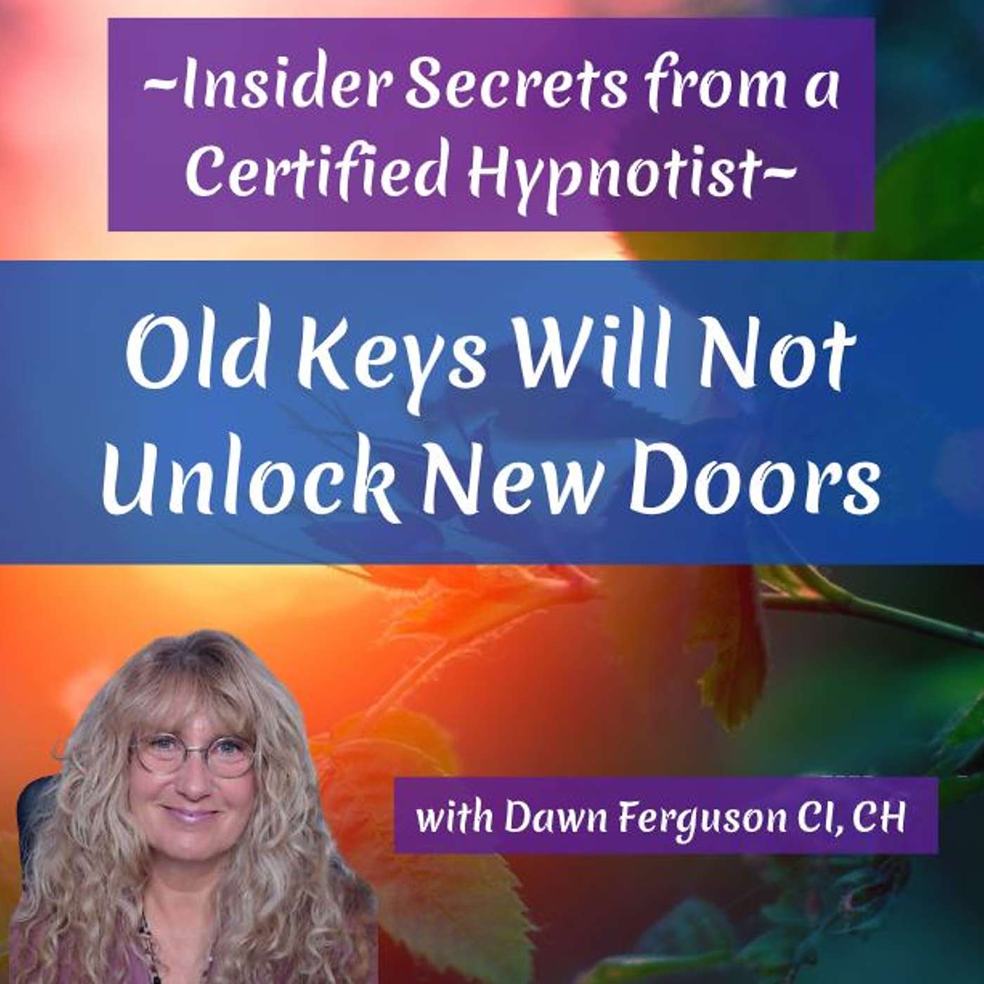 Old Keys Will Not Unlock New Doors