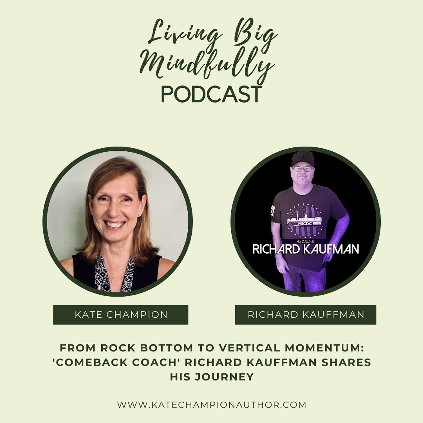 Ep 45: From Rock Bottom to Vertical Momentum: 'Comeback Coach' Richard Kauffman Shares His Journey...