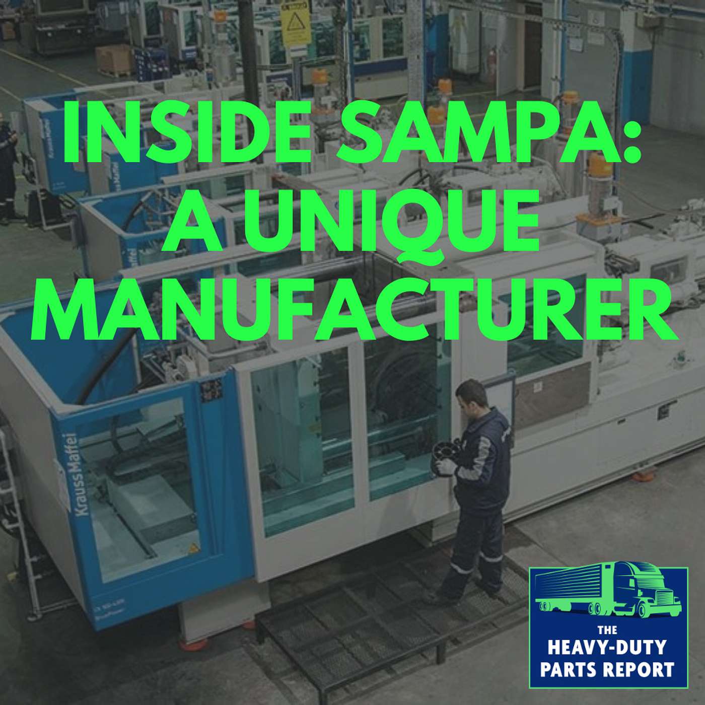 What Makes SAMPA Stand Out in Heavy-Duty Parts episode artwork