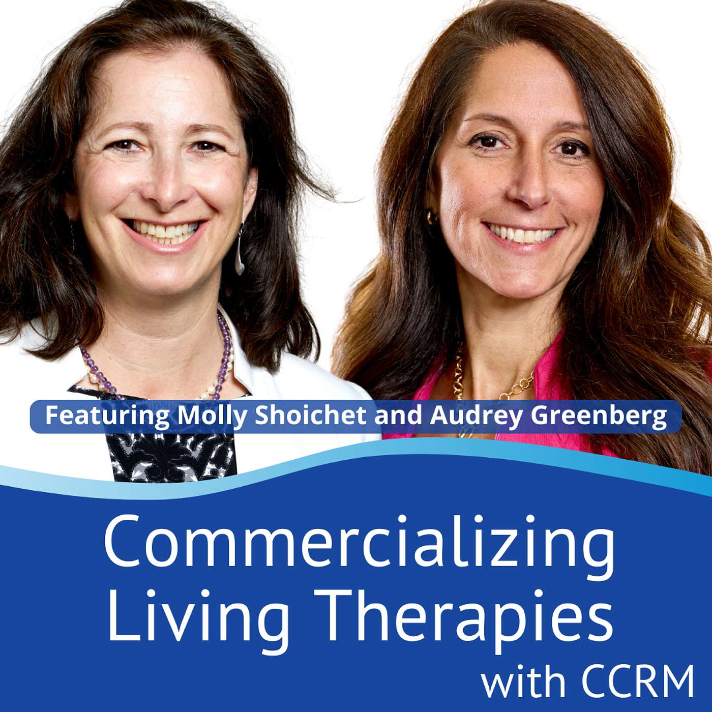 Commercializing Living Therapies with CCRM