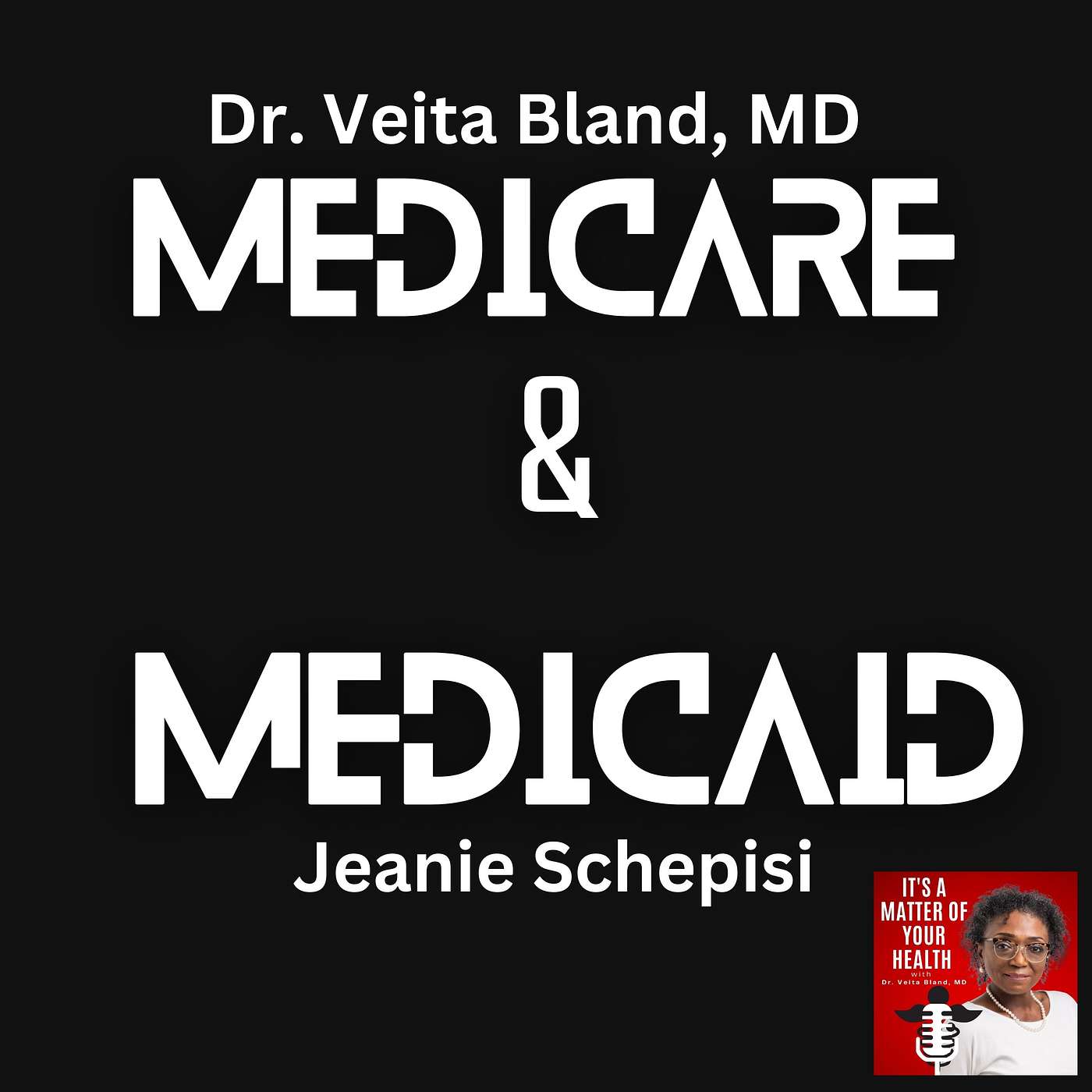 It’s a Matter of Your Health with Dr. Veita Bland