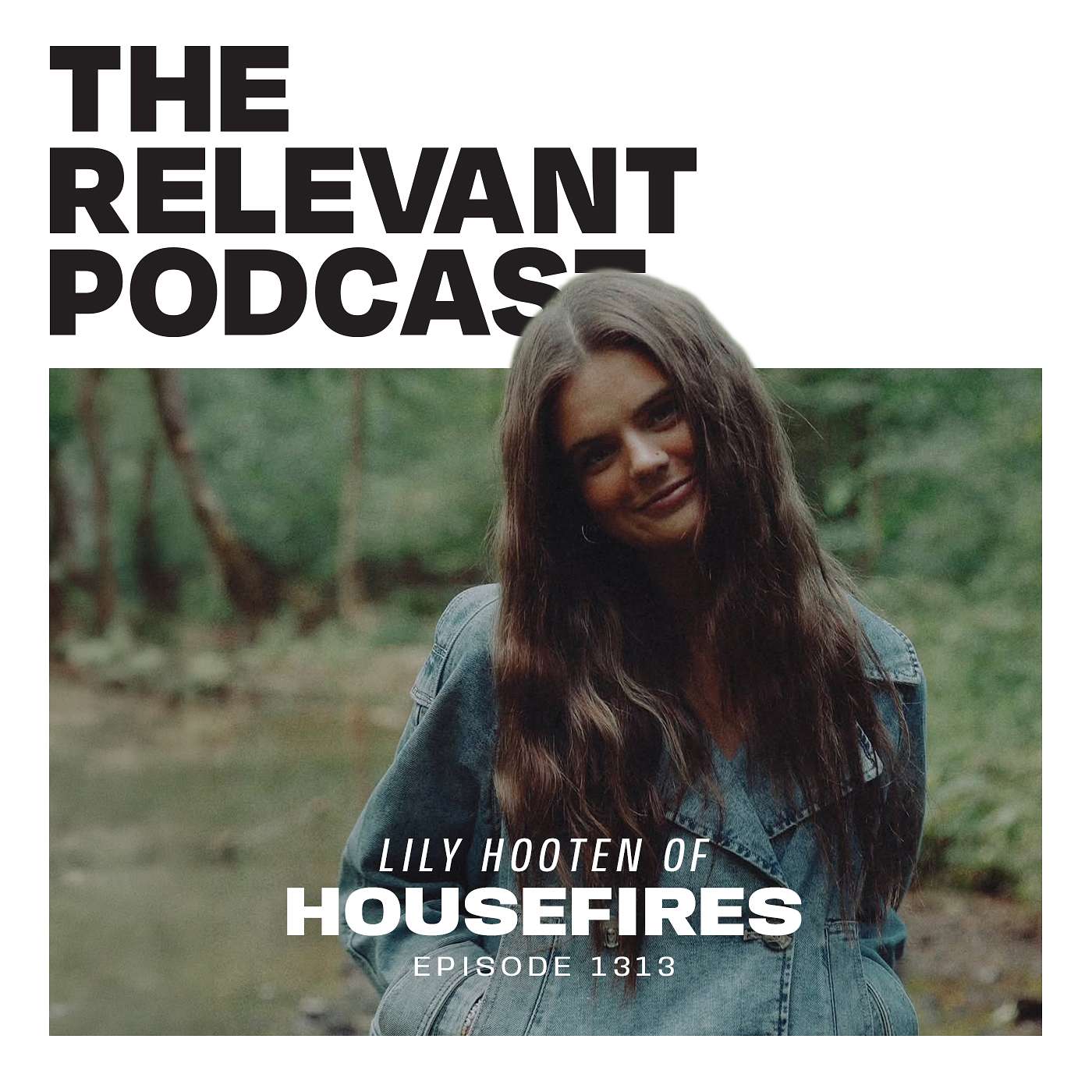 Episode 1313: Lily Hooten of Housefires, Mike Posner Gets Baptized & the Rise of Solo Maxxing episode artwork