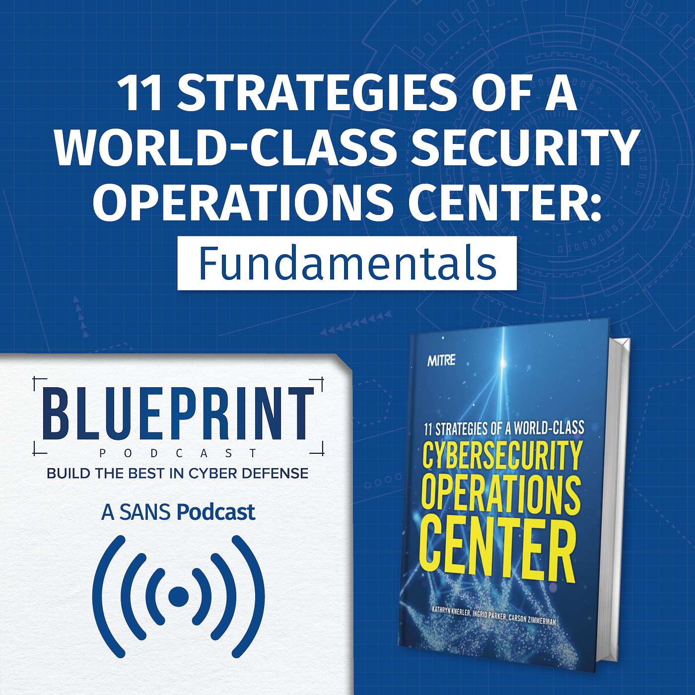 11 Strategies of a World-Class Security Operations Center: Fundamentals