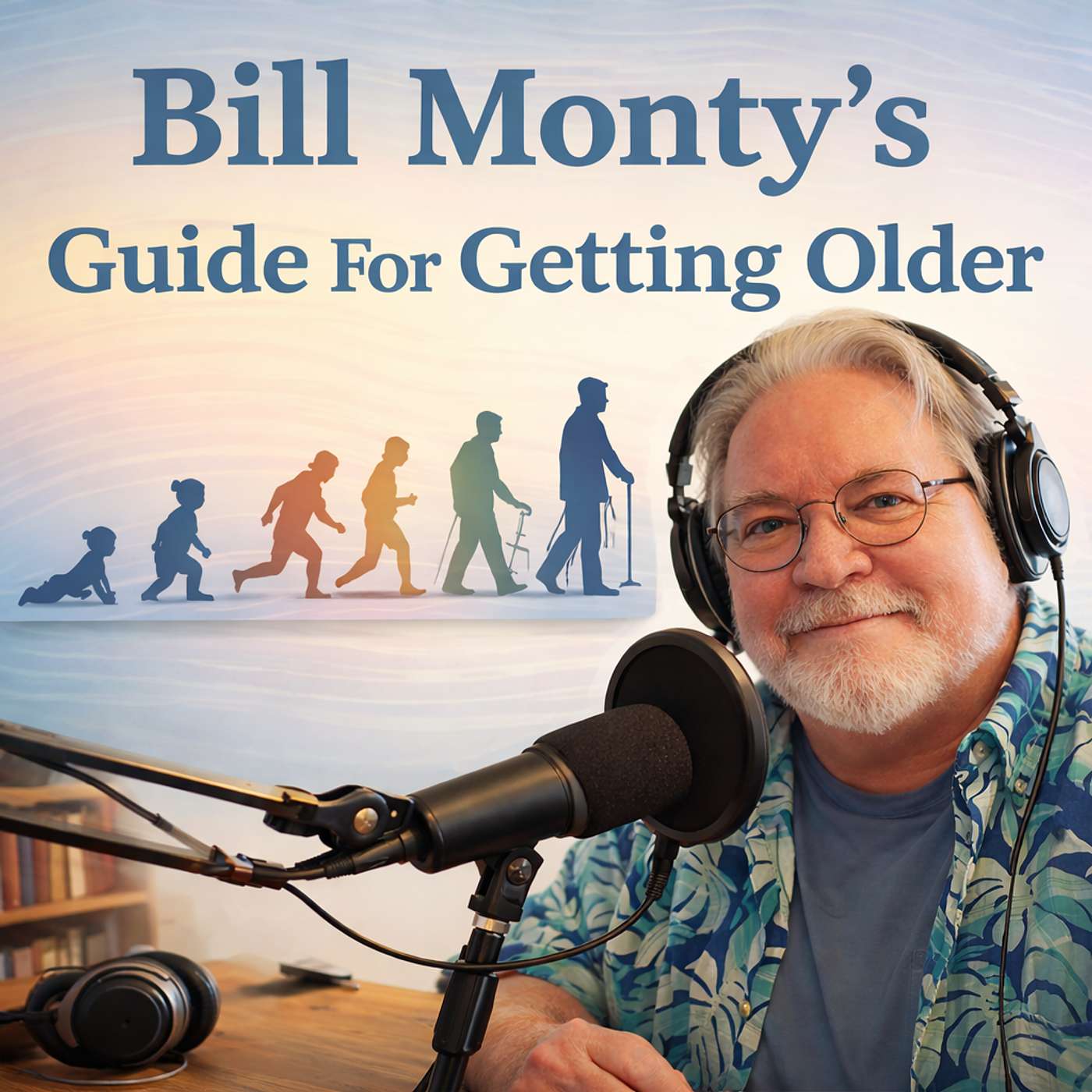 Bill Monty's Guide For Getting Older Artwork