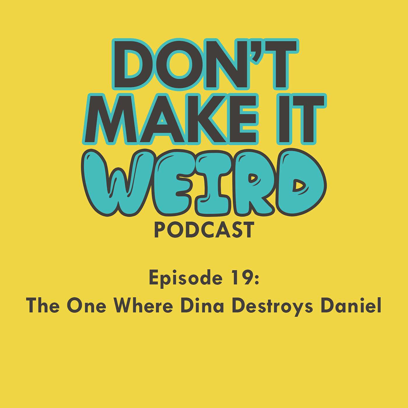 Don\'t Make It Weird