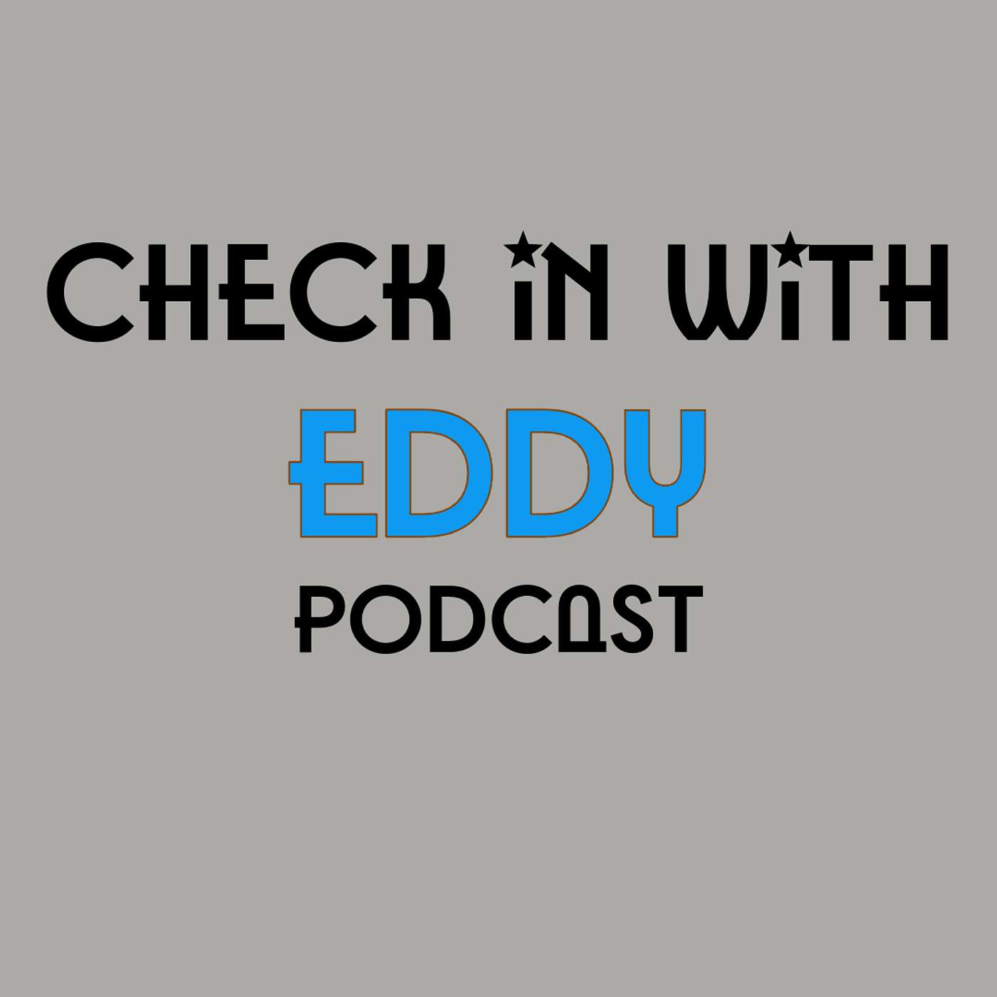 CHECK IN WITH EDDY