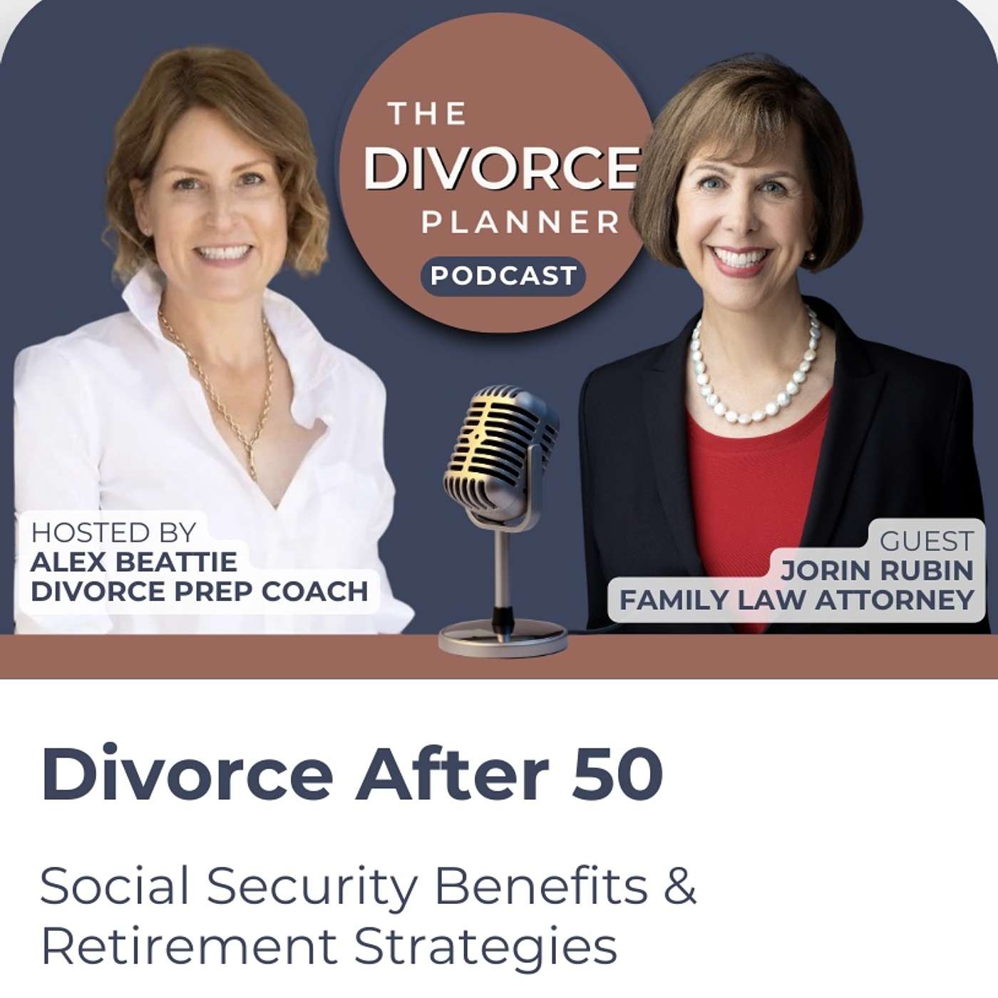 Divorce After 50: Attorney Jorin Rubin Reveals Social Security Benefits & Retirement Strategies