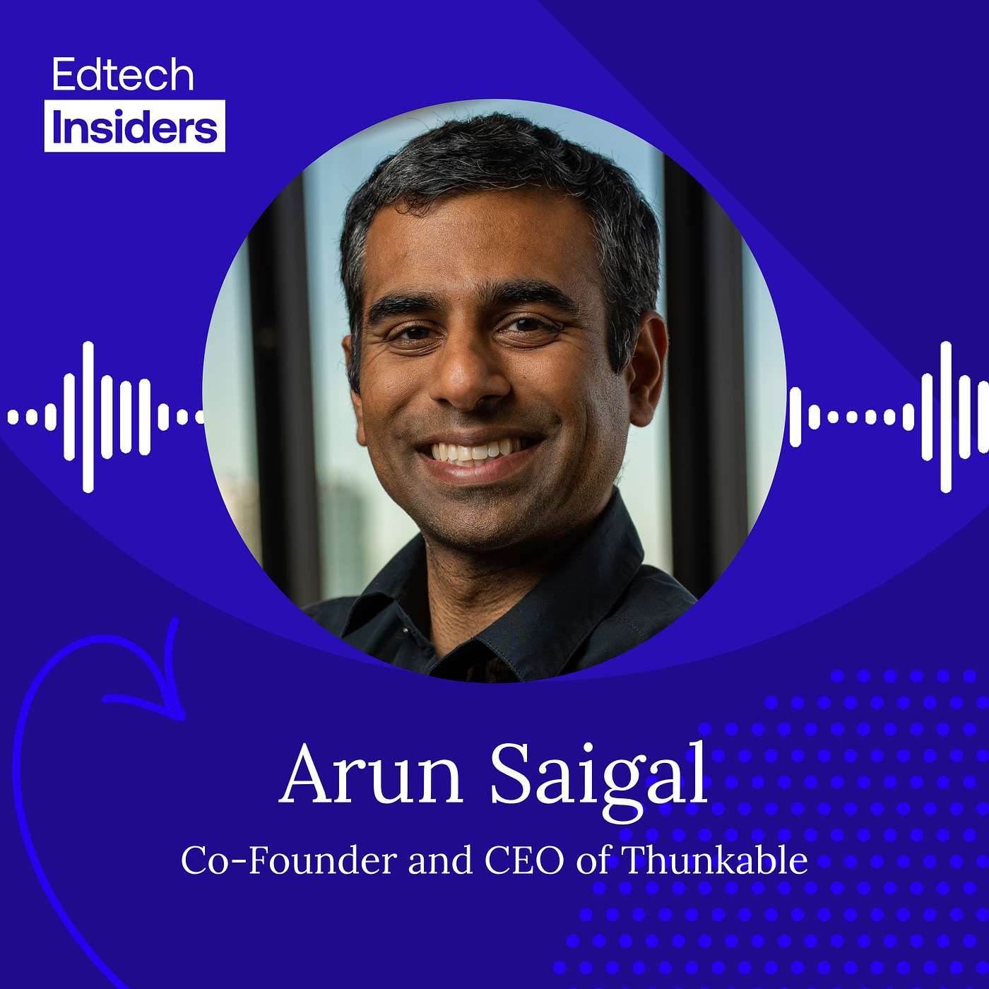 AI + No-Code: How Thunkable Supercharges Student Creativity and Problem-Solving with Arun Saigal