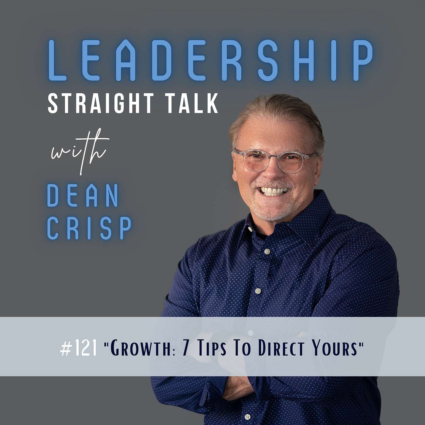 Episode 121: Growth - Tips to Direct it in the Right Direction