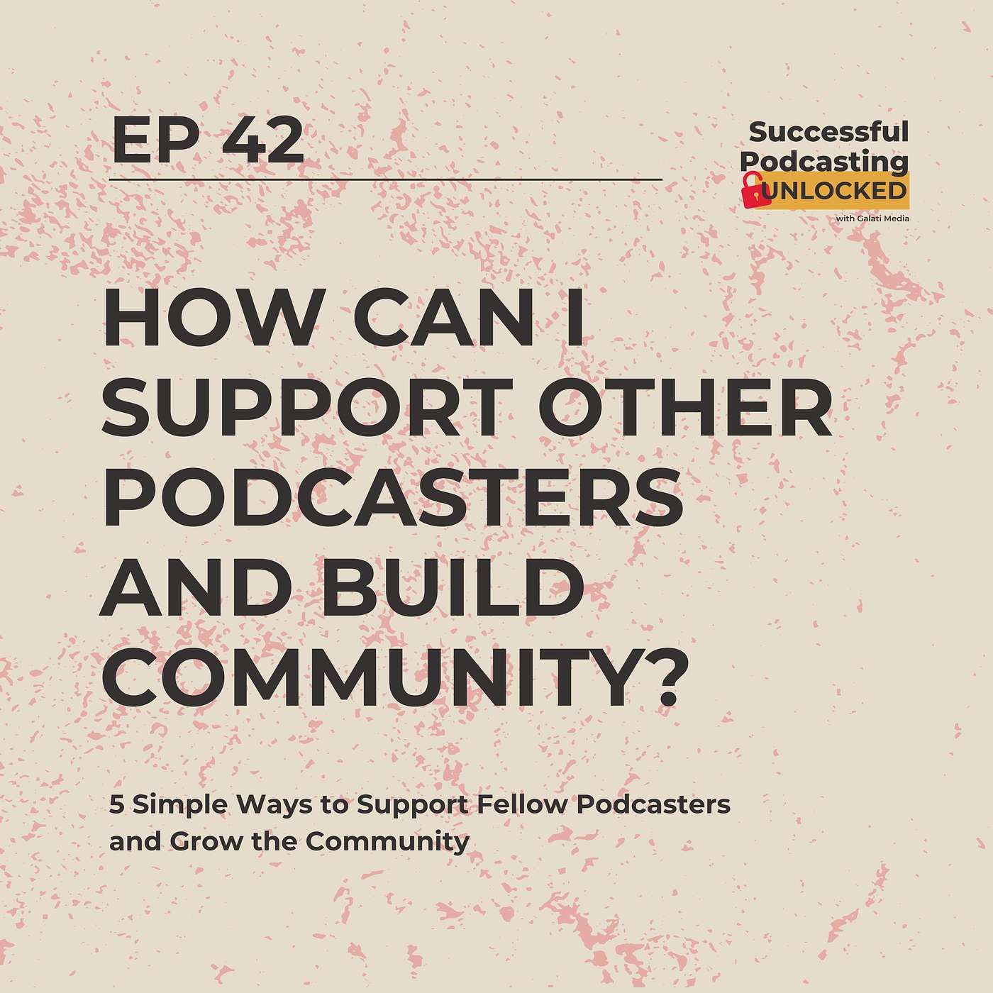 5 Simple Ways to Support Fellow Podcasters and Grow the Community