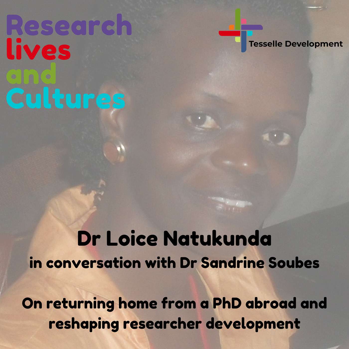 09- Dr Loice Natukunda- Returning home from a PhD abroad and reshaping researcher development episode artwork