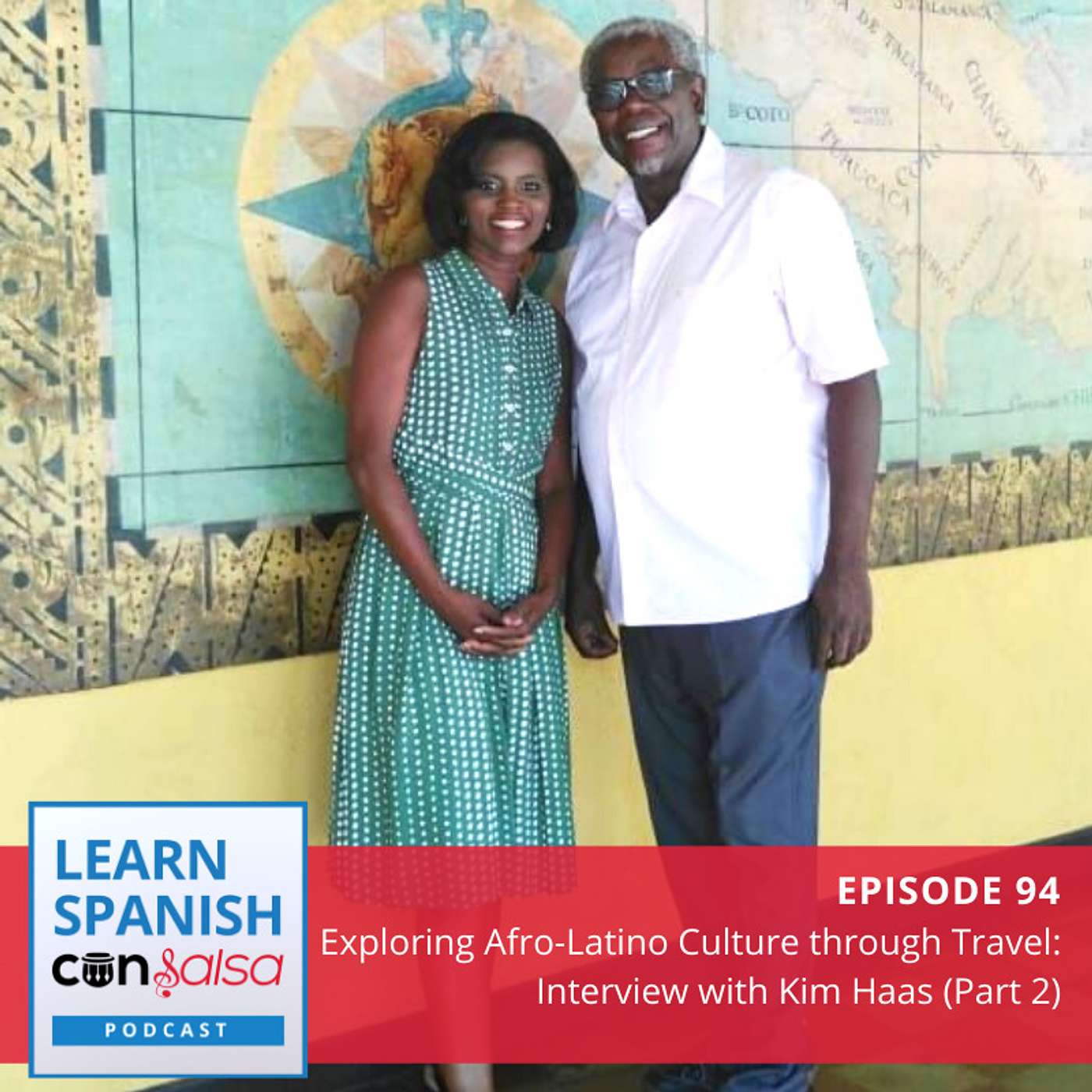 Exploring Afro-Latino Culture through Travel Pt. II (Interview with Kim Haas) ♫ 94 episode artwork
