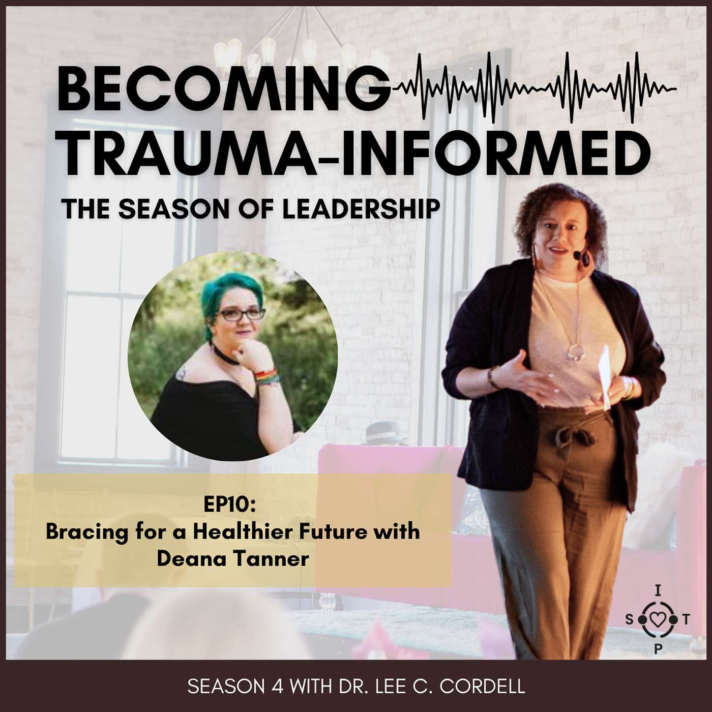 S4EP10: Bracing for a Healthier Future with Deana Tanner