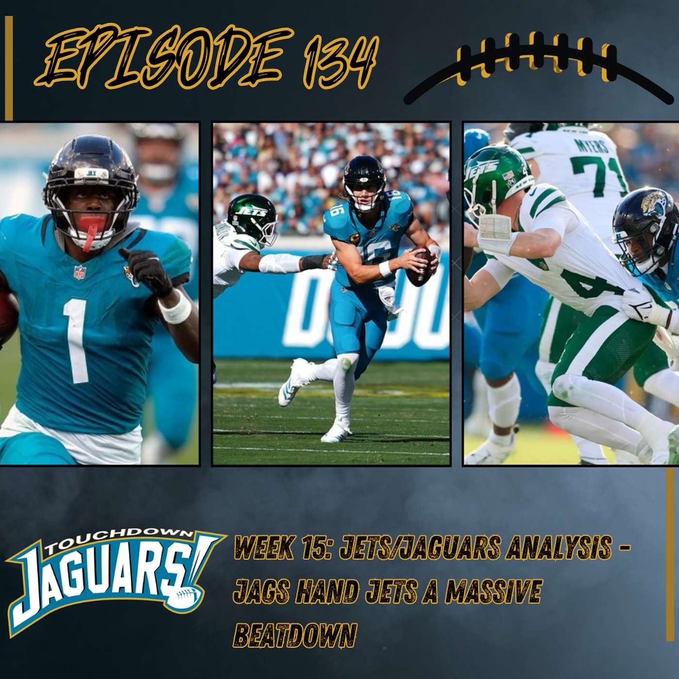 Episode 134: Jets/Jaguars Week 15 Analysis - Jags Hand the Jets a Massive Beatdown