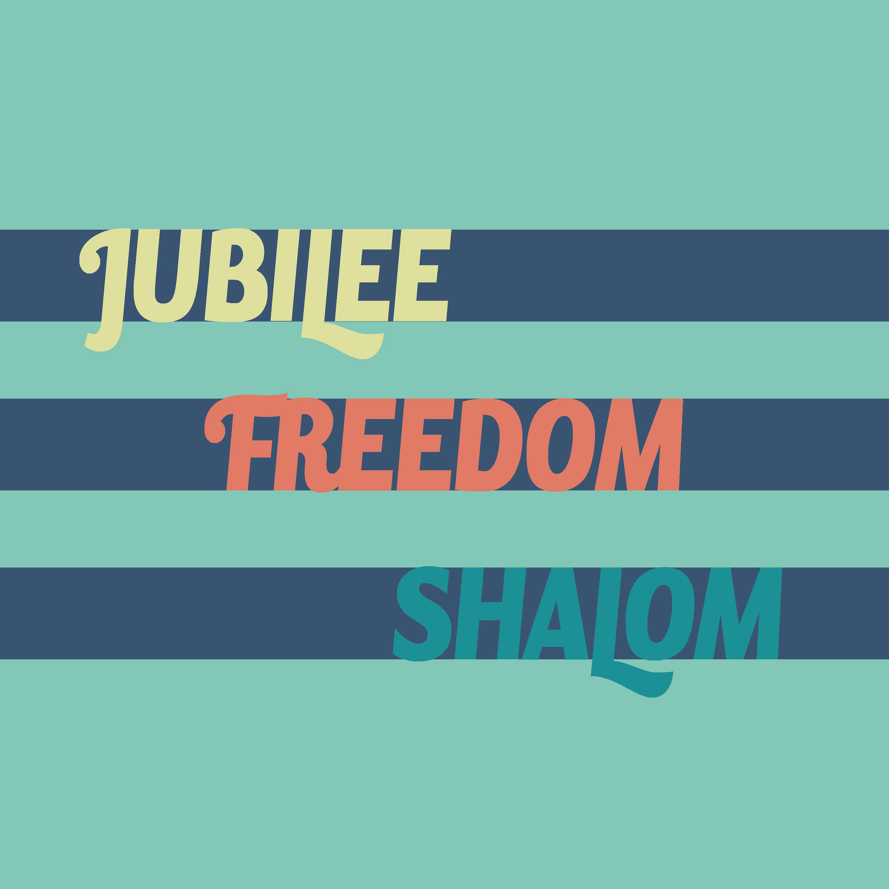 Jubilee Freedom & Shalom