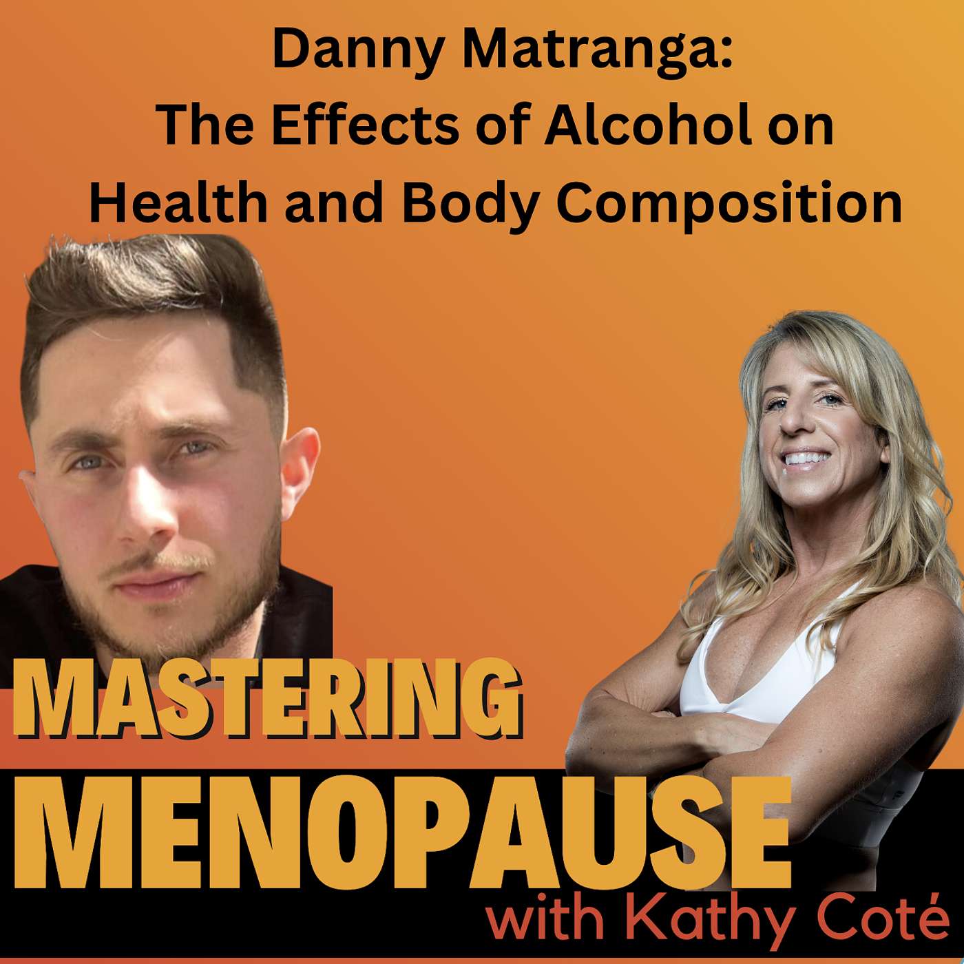 Danny Matranga: The Effects of Alcohol on Health and Body Composition episode artwork