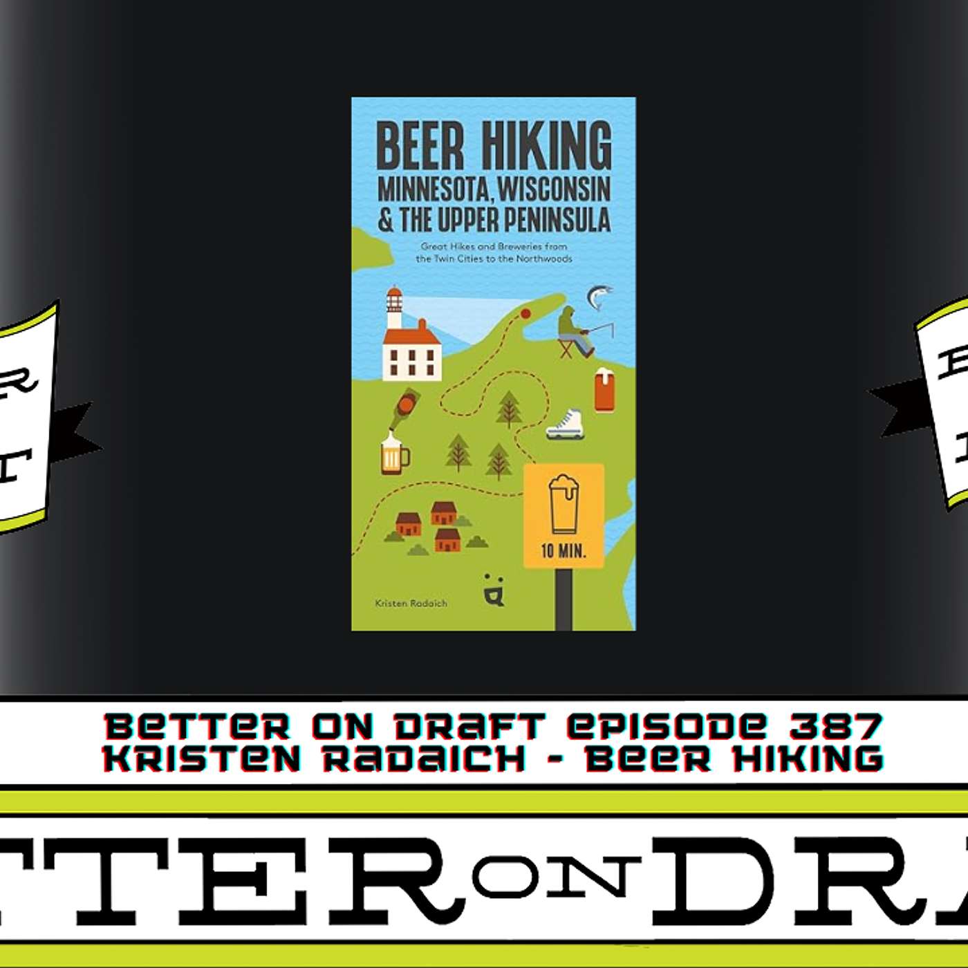 Better on Draft 387 | Kristen Radaich and Beer Hiking