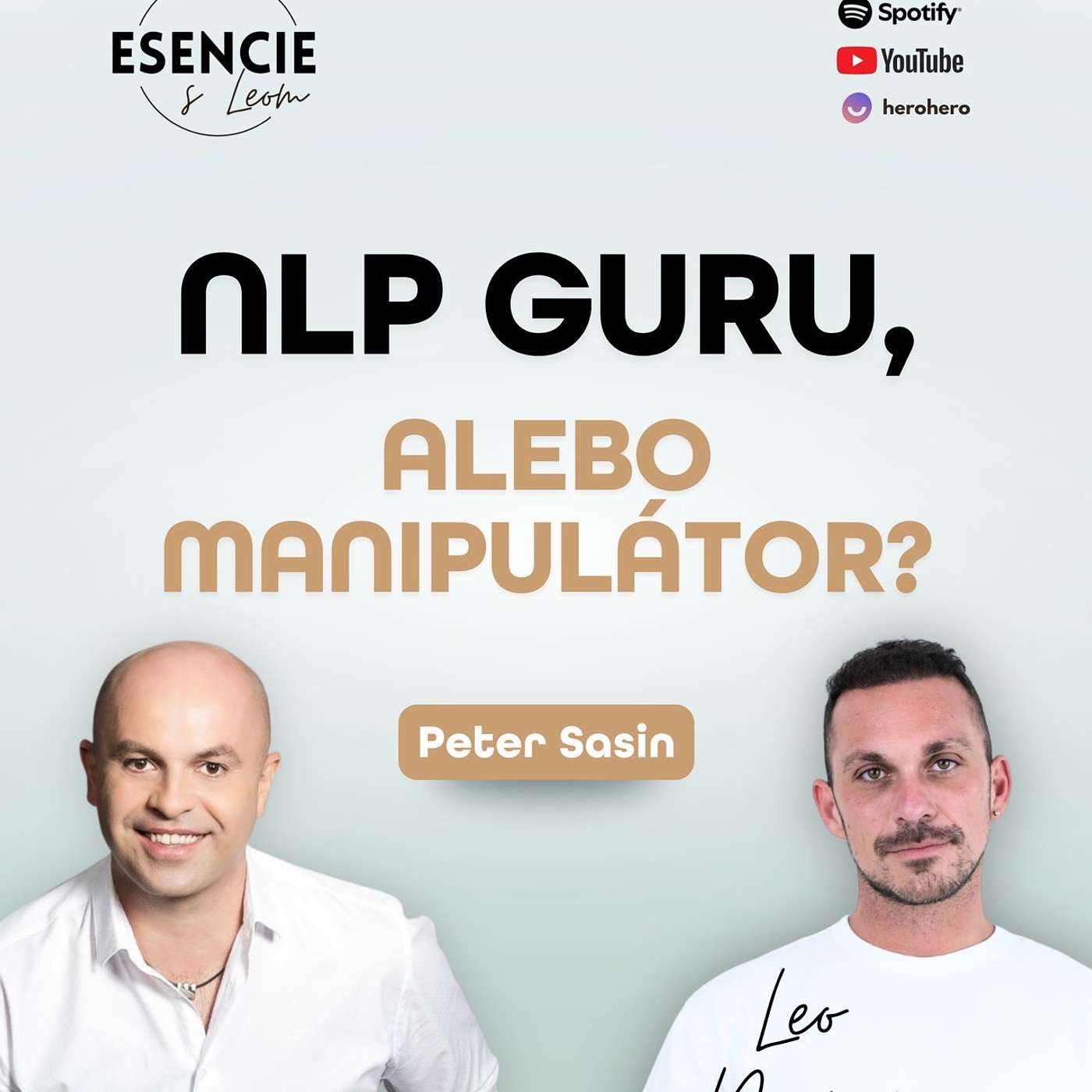 142# NLP GURU ALEBO MANIPULÁTOR? - Peter Sasín (moderuje Leo Prema) 142# NLP GURU ALEBO MANIPULÁTOR? - Peter Sasín (moderuje Leo Prema)