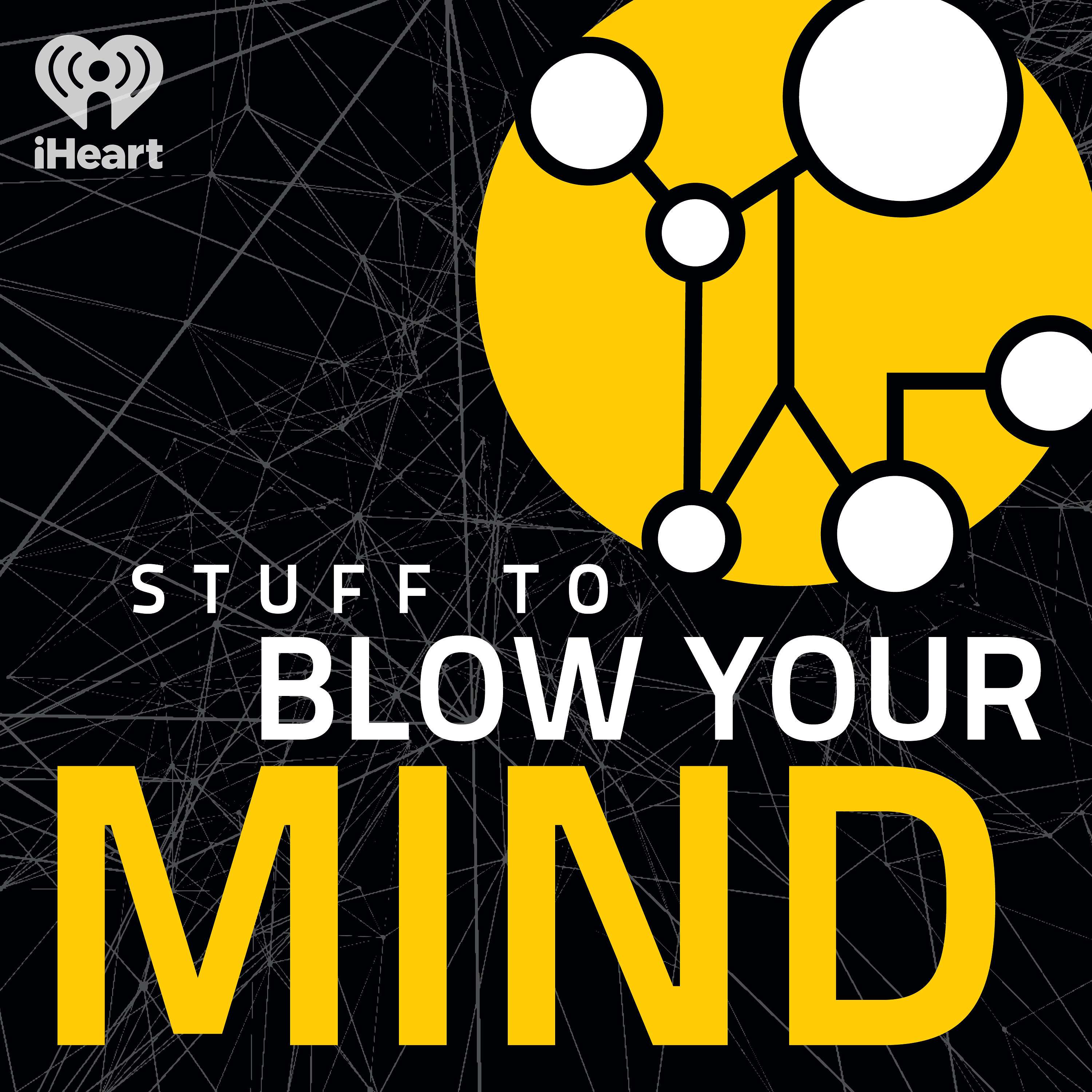 Stuff To Blow Your Mind cover art