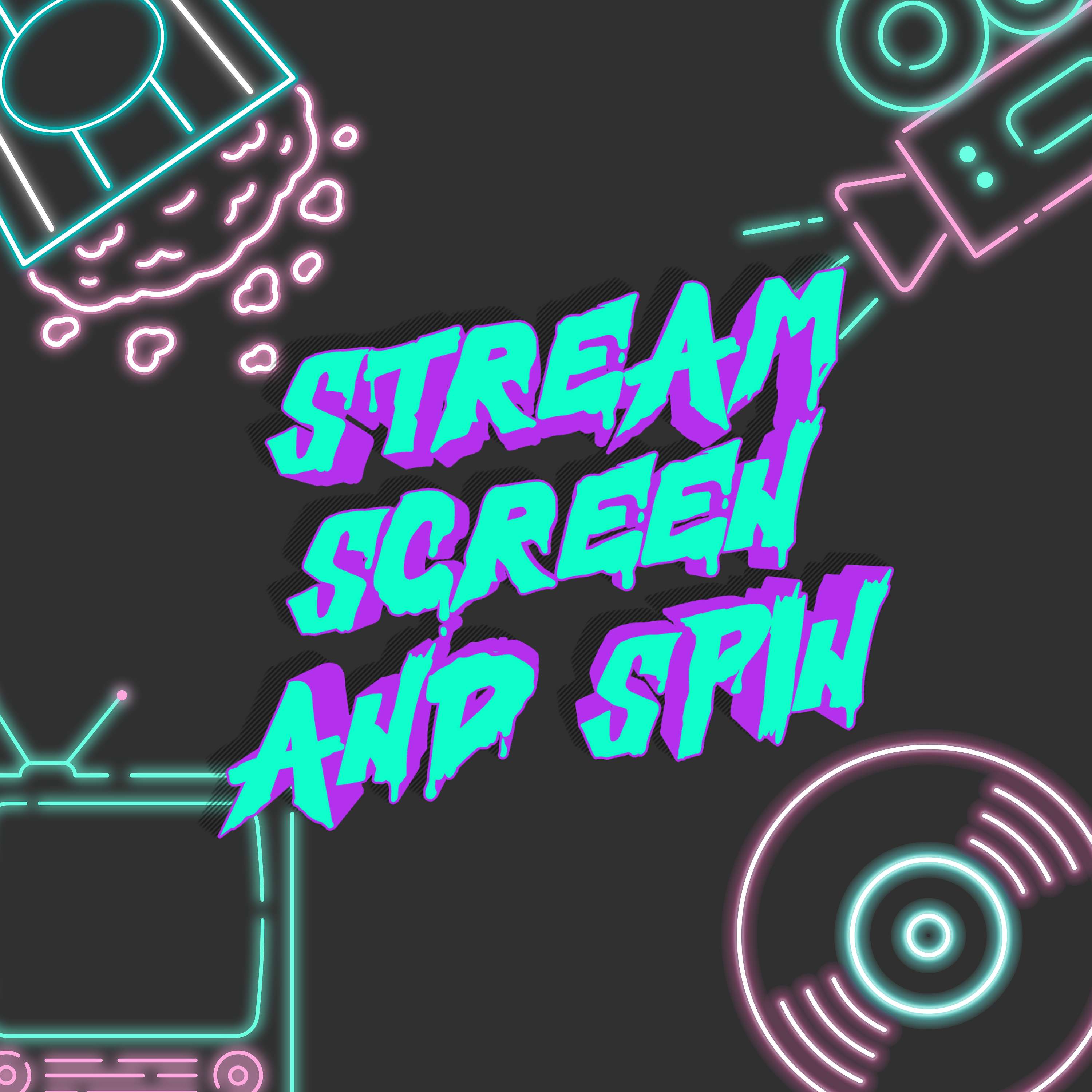 Stream, Screen, and Spin podcast artwork