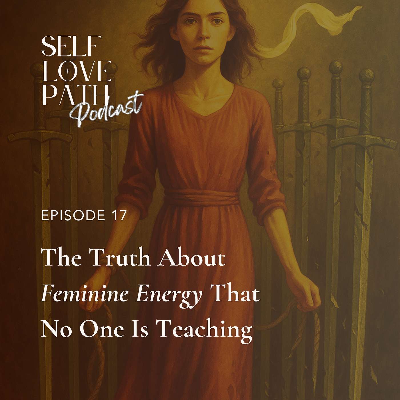 17. The Truth About Feminine Energy That No One Is Teaching