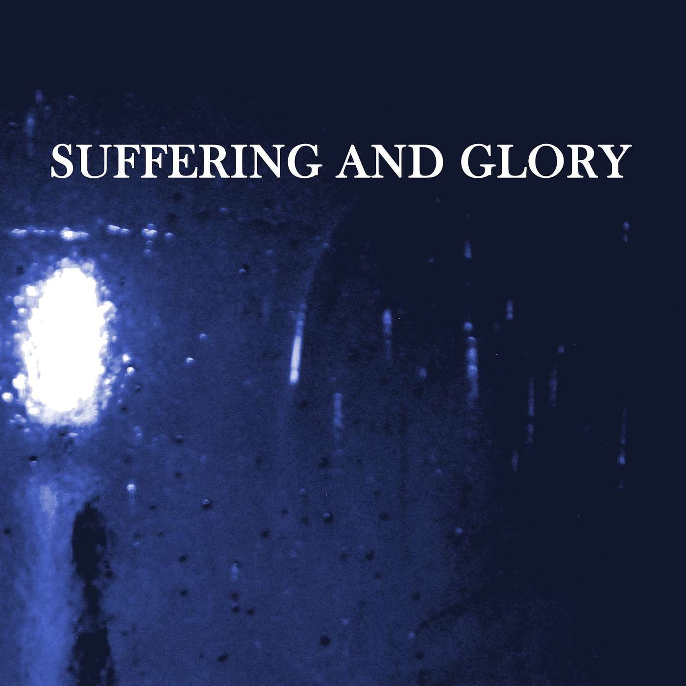 Suffering and Glory
