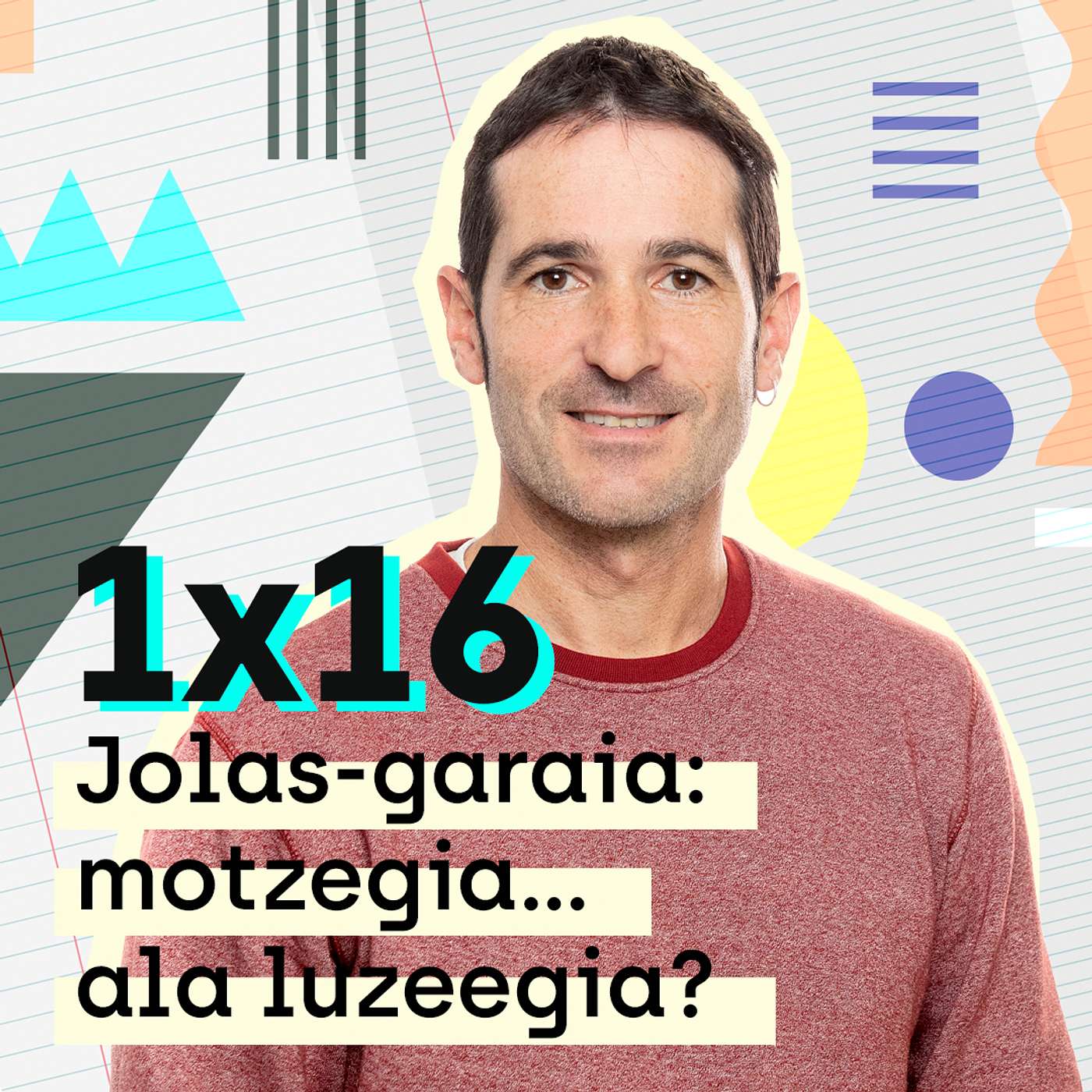 Etxerako Lanak 1x16: Jolas-garaia: motzegia… ala luzeegia? episode artwork